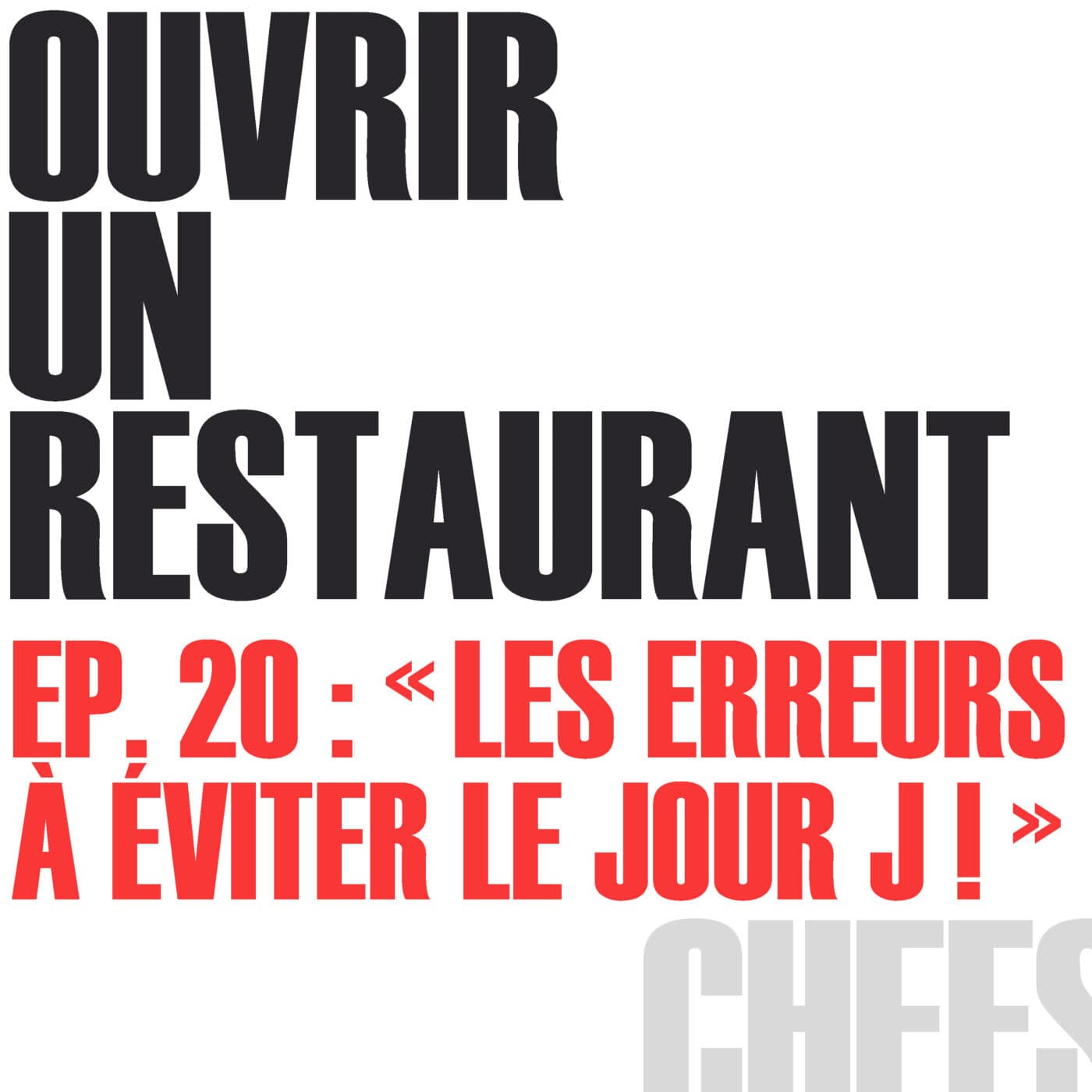 OUVRIR UN RESTAURANT - LES ERREURS À ÉVITER LE JOUR J - CHEFS cover
