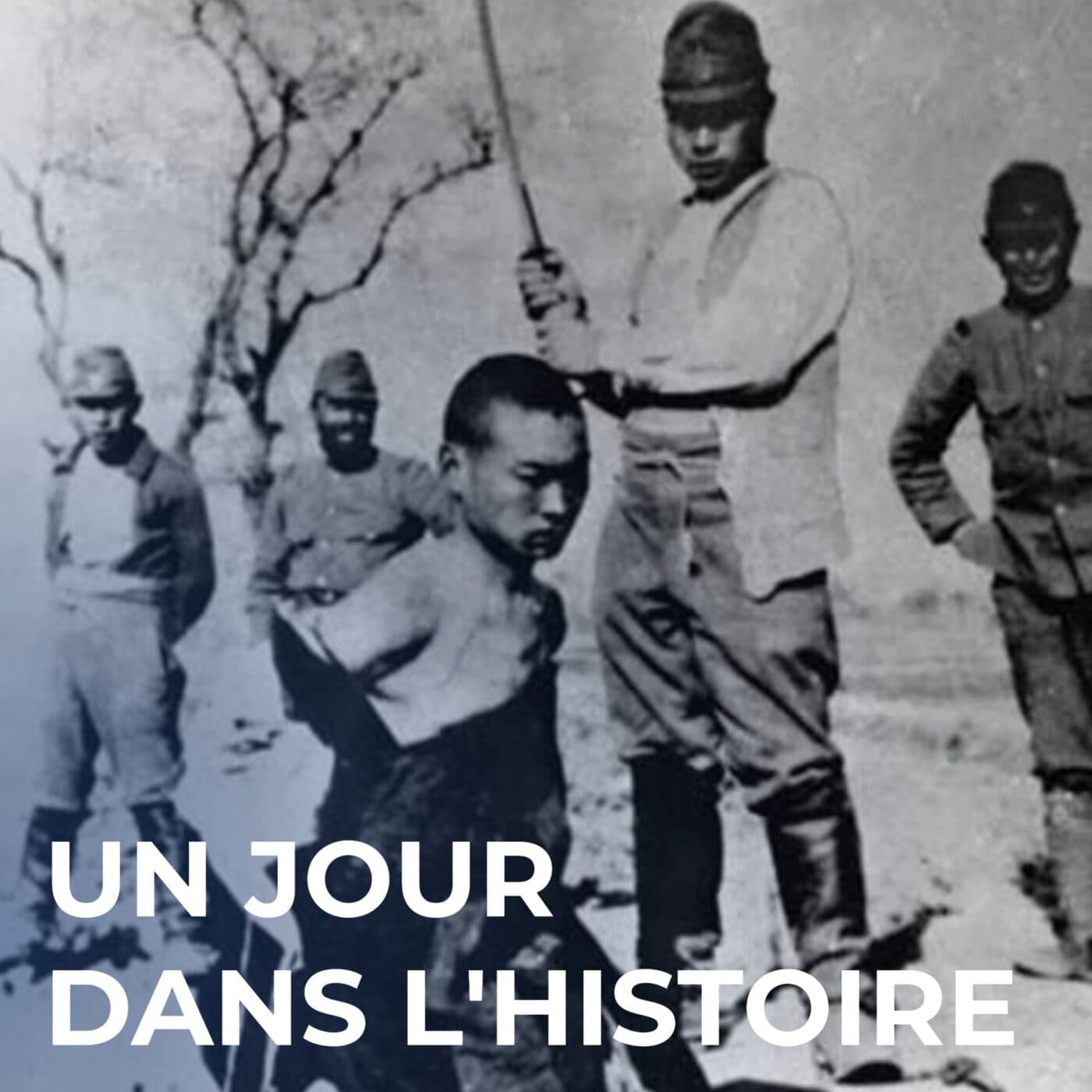 1937 : Le massacre de Nankin, une mémoire menaçante - Un Jour dans l'Histoire cover