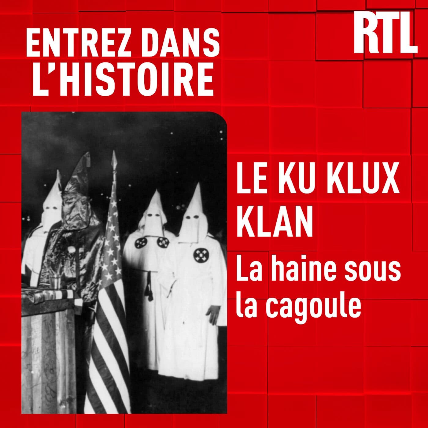 Le Ku Klux Klan : la haine sous la cagoule - Entrez dans l'Histoire cover