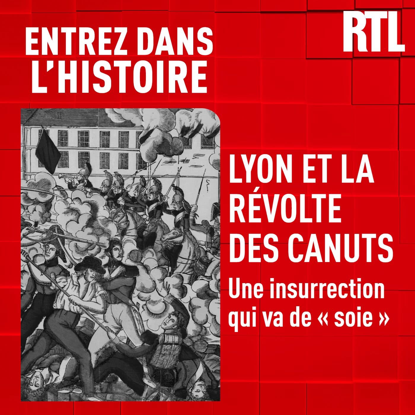 Lyon et la révolte des canuts : une insurrection qui va de "soie" - Entrez dans l'Histoire cover