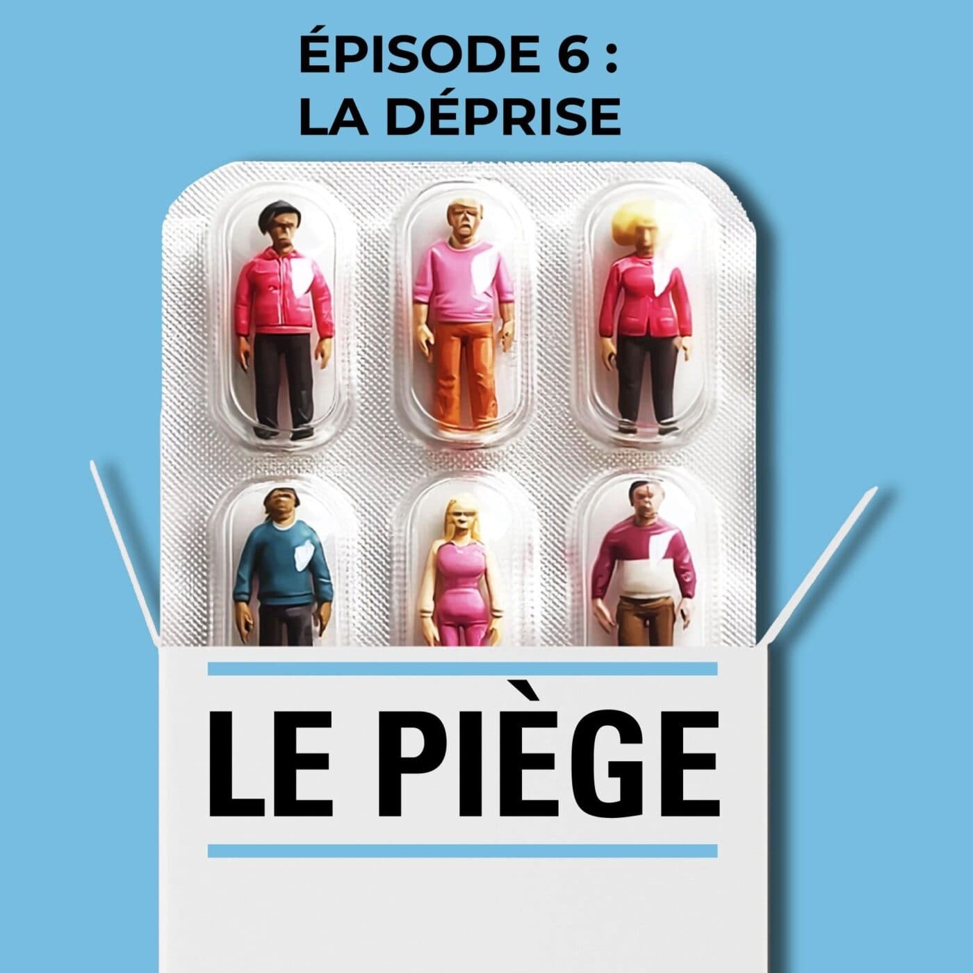 6/6 - La déprise - Le piège : dans les coulisses du développement personnel cover