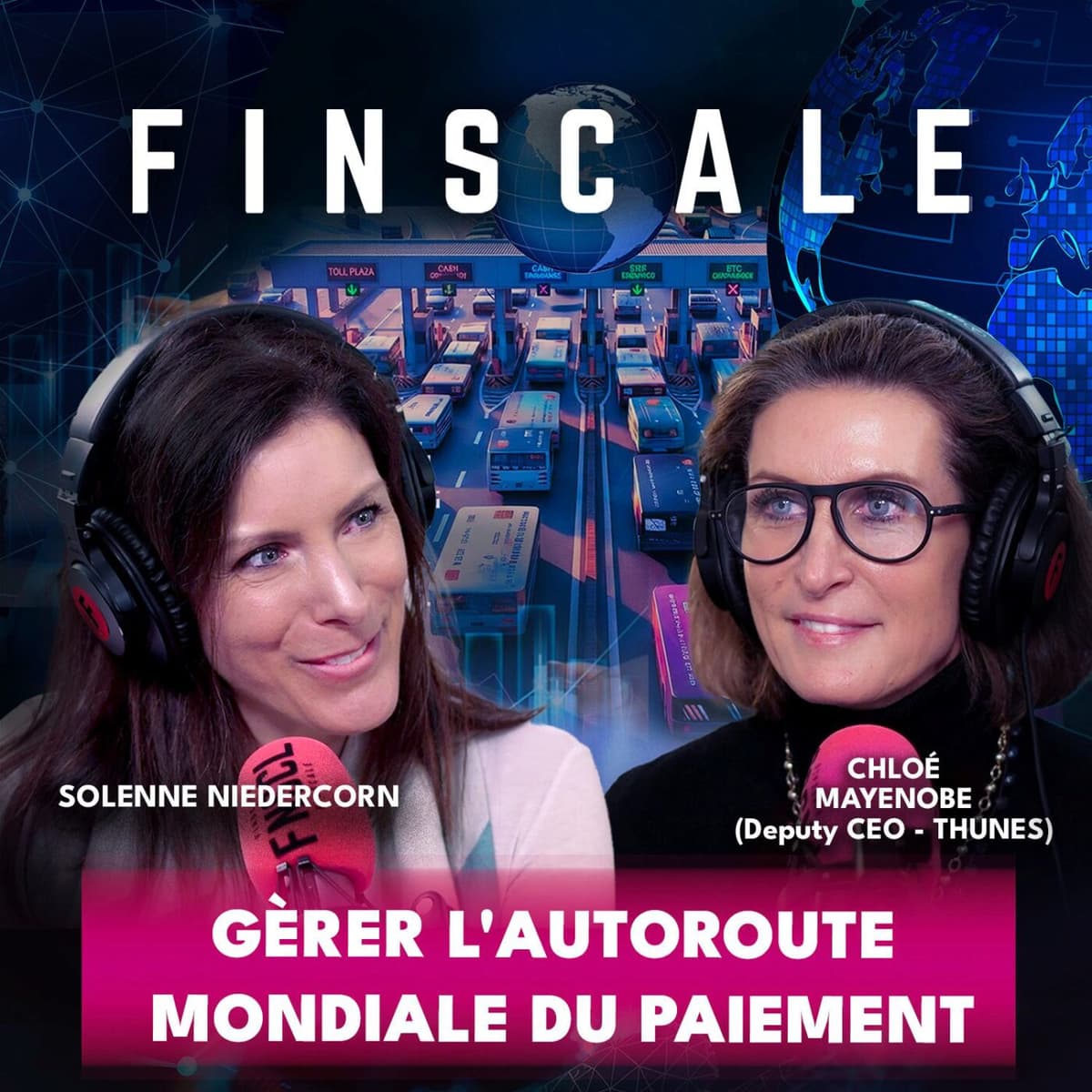 #330 - Chloé Mayenobe (Thunes) - Gérer l'autoroute mondiale du paiement - Finscale cover