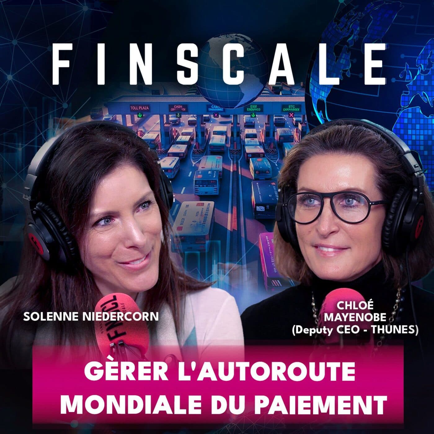 #330 - Chloé Mayenobe (Thunes) - Gérer l'autoroute mondiale du paiement - Finscale cover