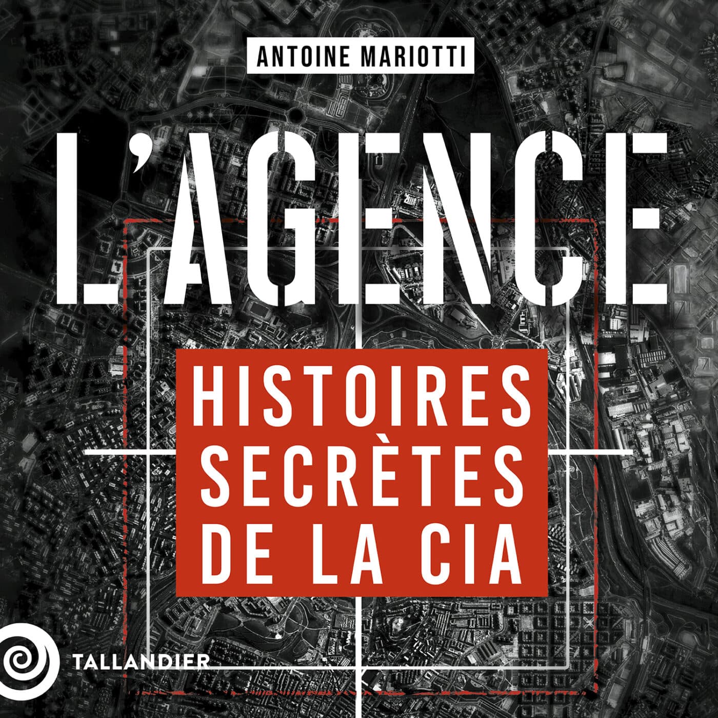 Le premier prisonnier - L'Agence, histoires secrètes de la CIA cover