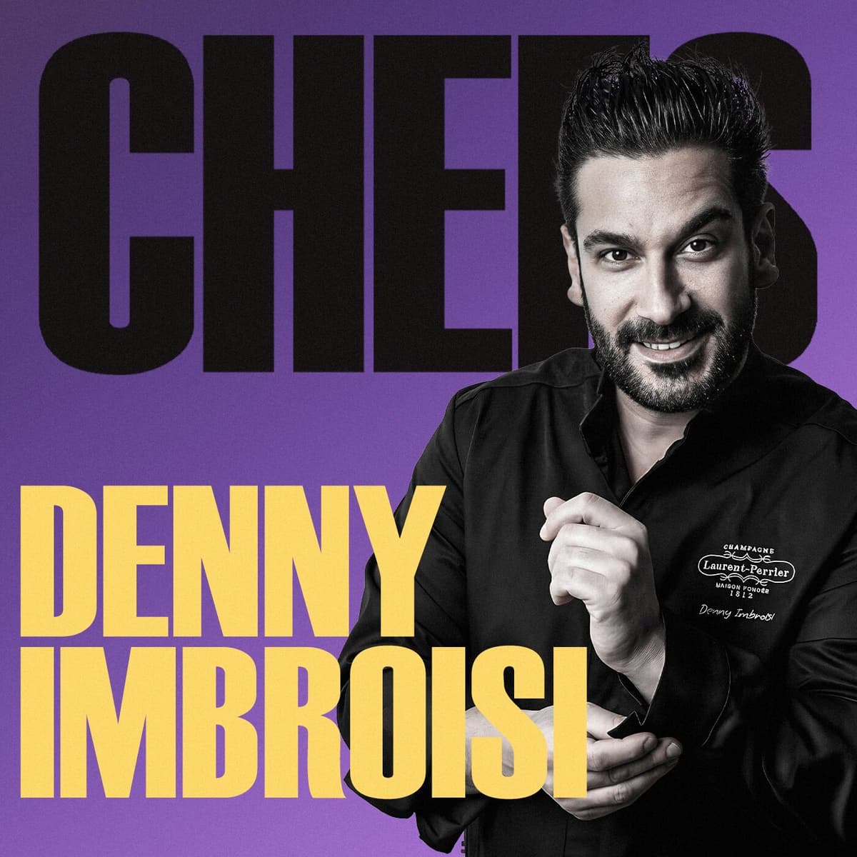 DENNY IMBROISI - ÉPISODE COMPLET - CHEFS cover