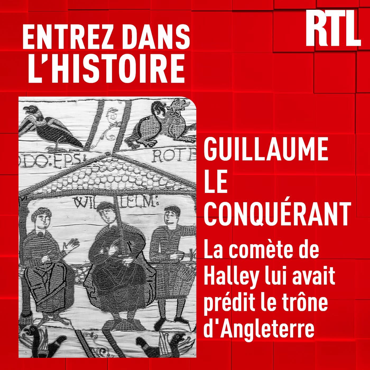 Guillaume le conquérant : la comète de Halley lui avait prédit le trône d'Angleterre - Entrez dans l'Histoire cover