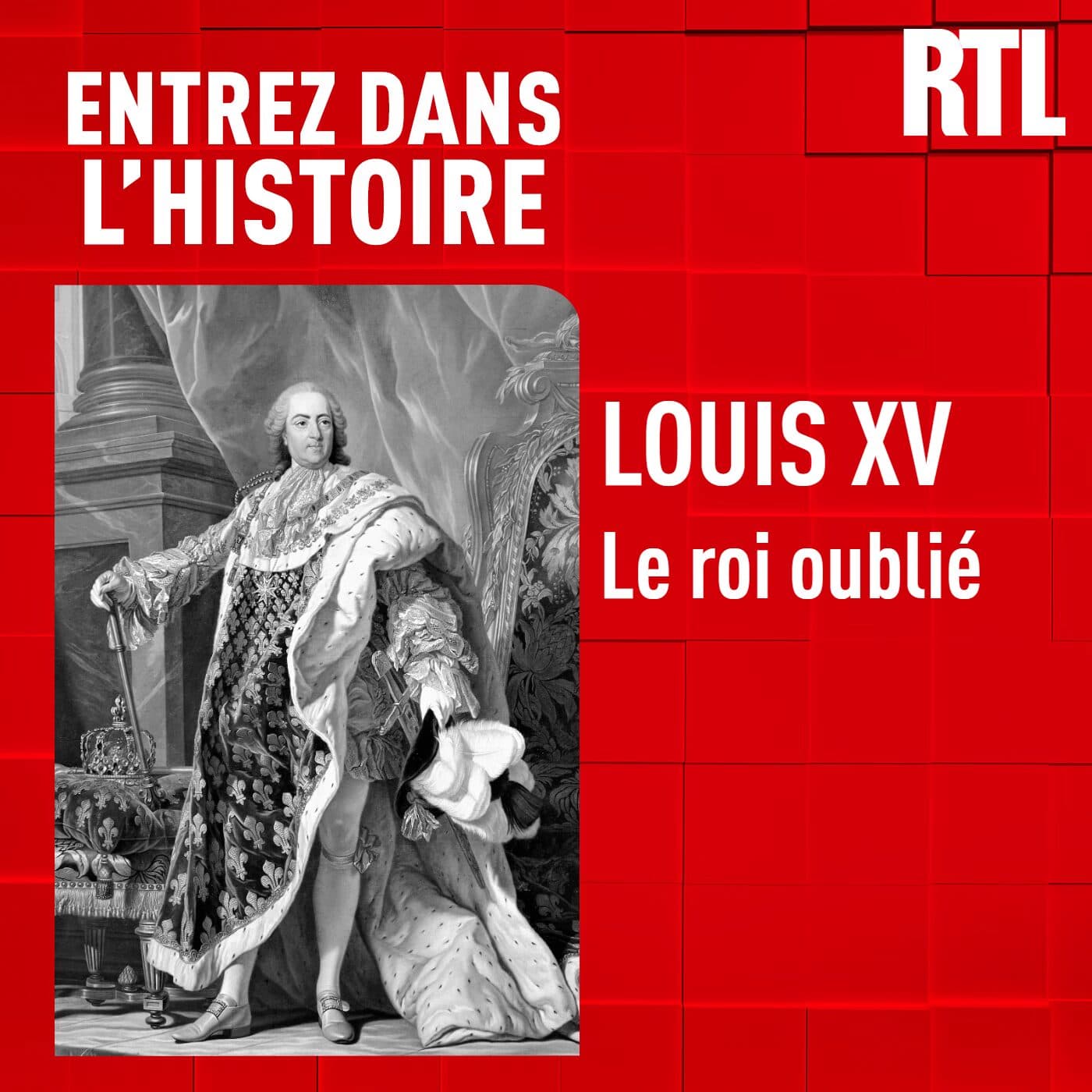 Louis XV, le Roi oublié — Entrez dans l'Histoire cover