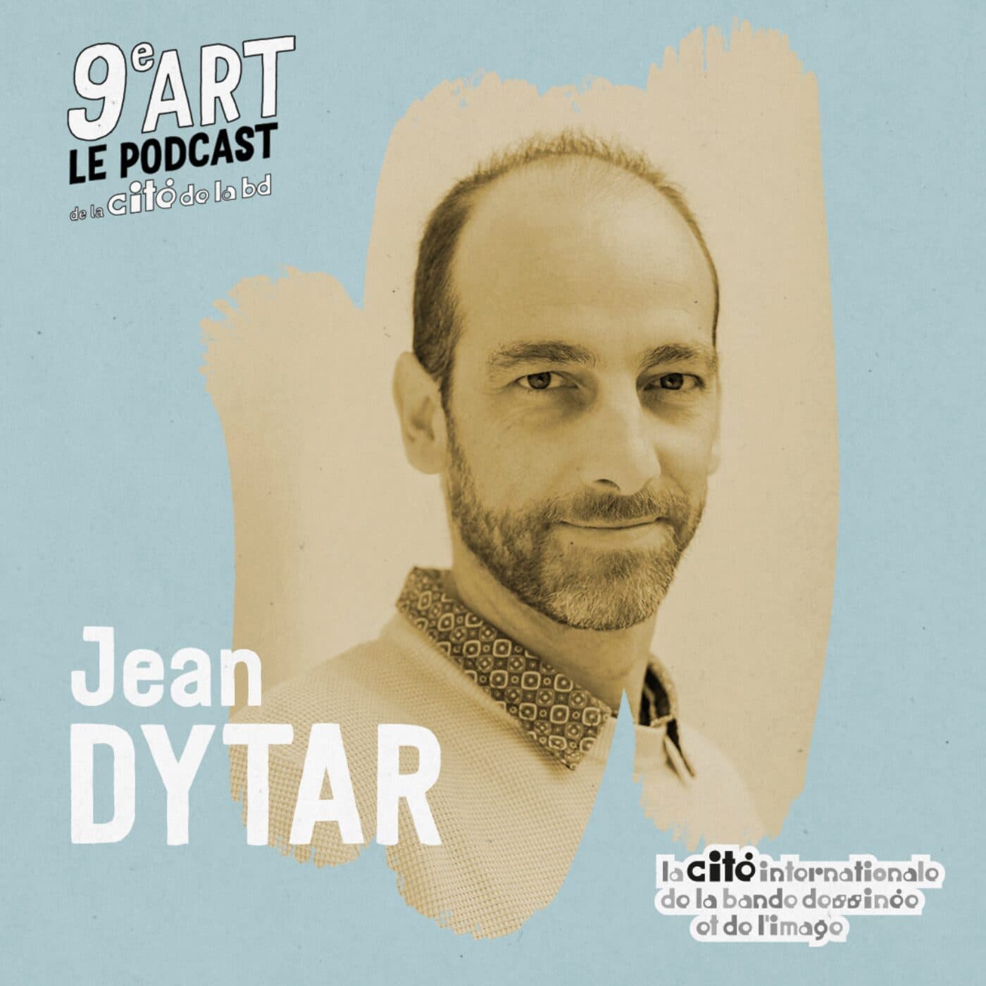 Jean Dytar - 9e art - le podcast de la Cité Internationale de la Bande Dessinée et de l'Image d'Angoulême cover