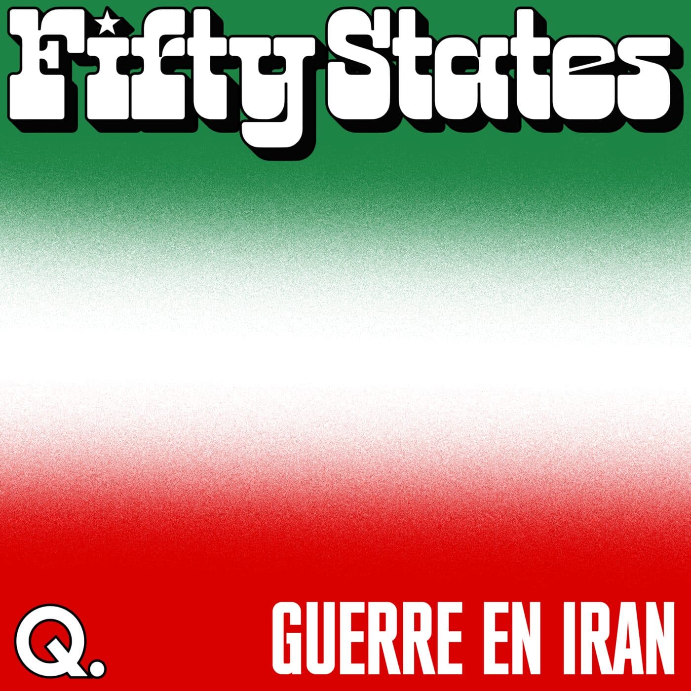 GUERRE EN IRAN - Fifty States — un Podcast Quotidien cover