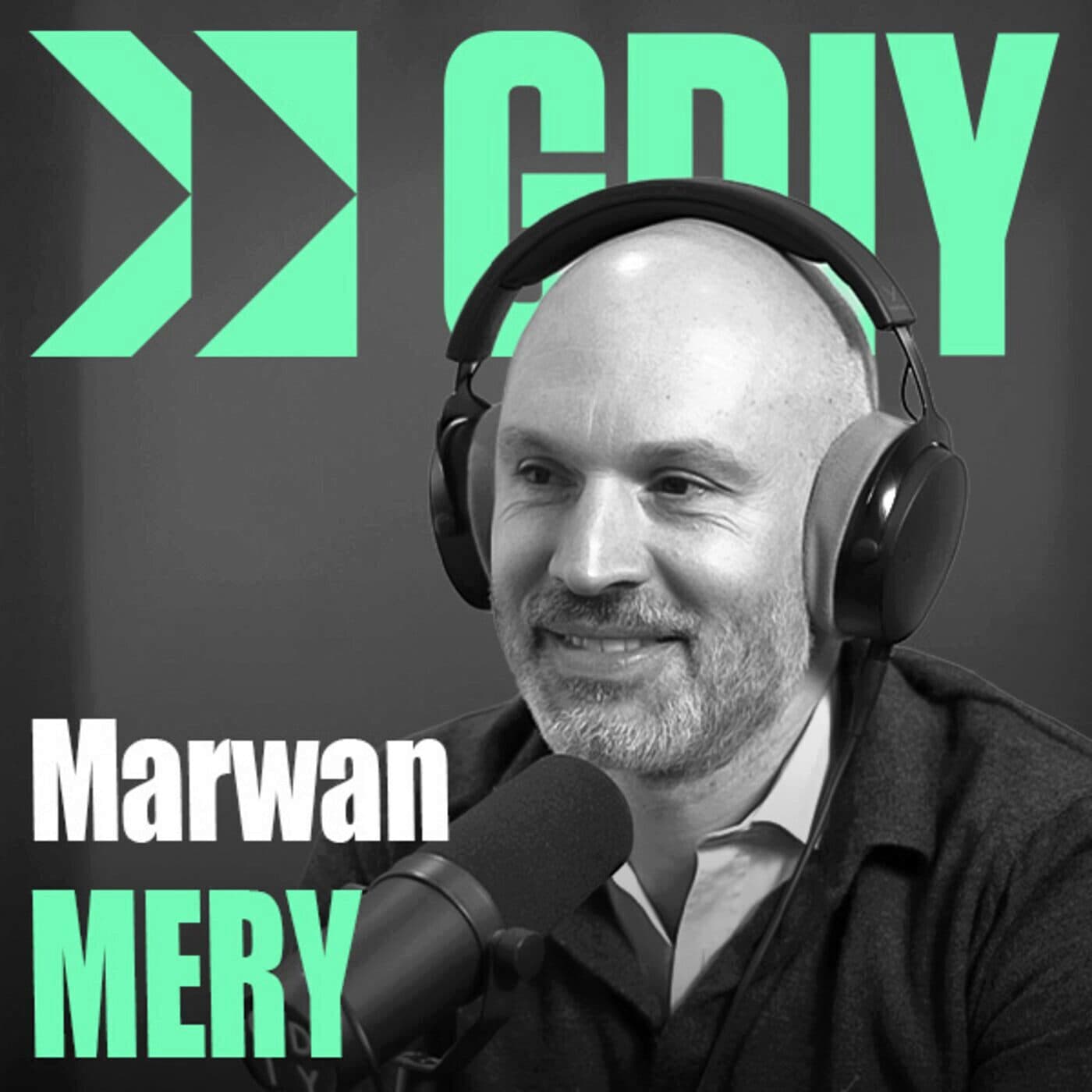 #535 - Marwan Mery - Négociateur - Ne jamais rien céder sans contrepartie — Génération Do It Yourself cover