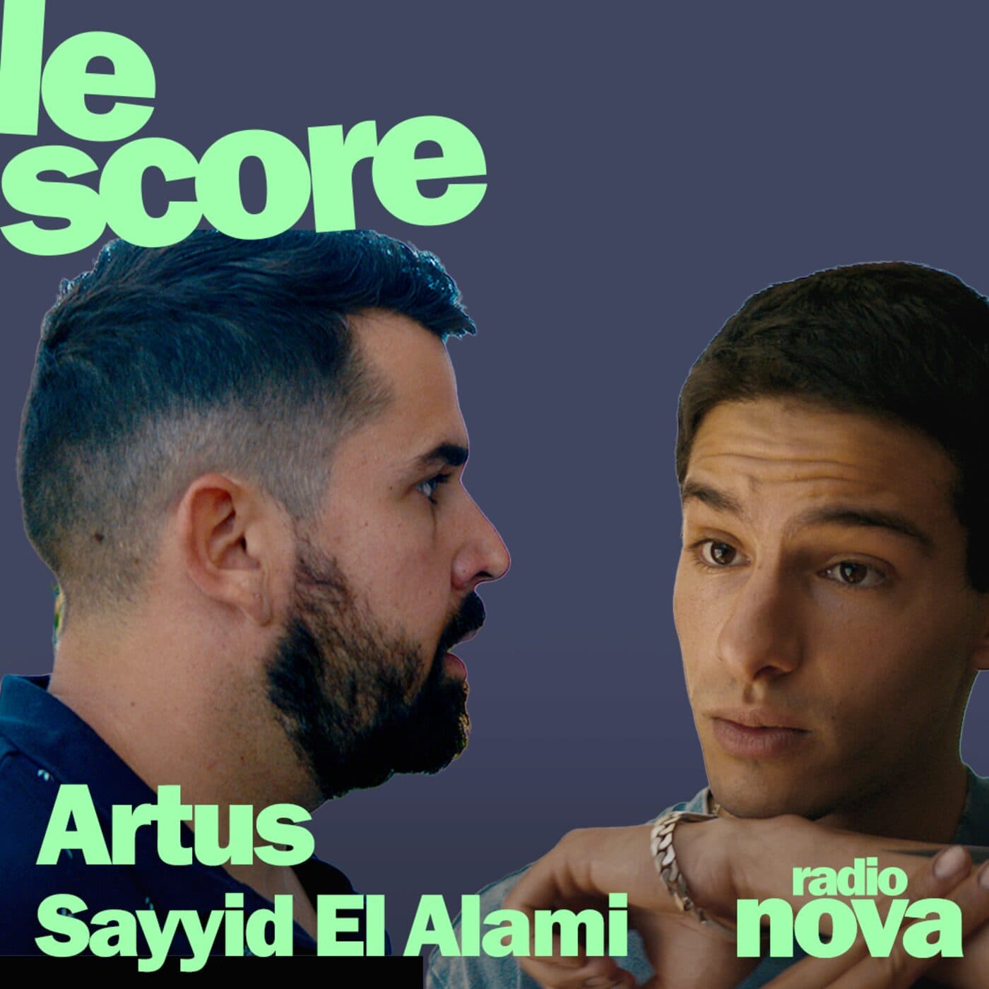Artus et  Sayyid El Alami sont les invités du Score  - Nova le soir cover