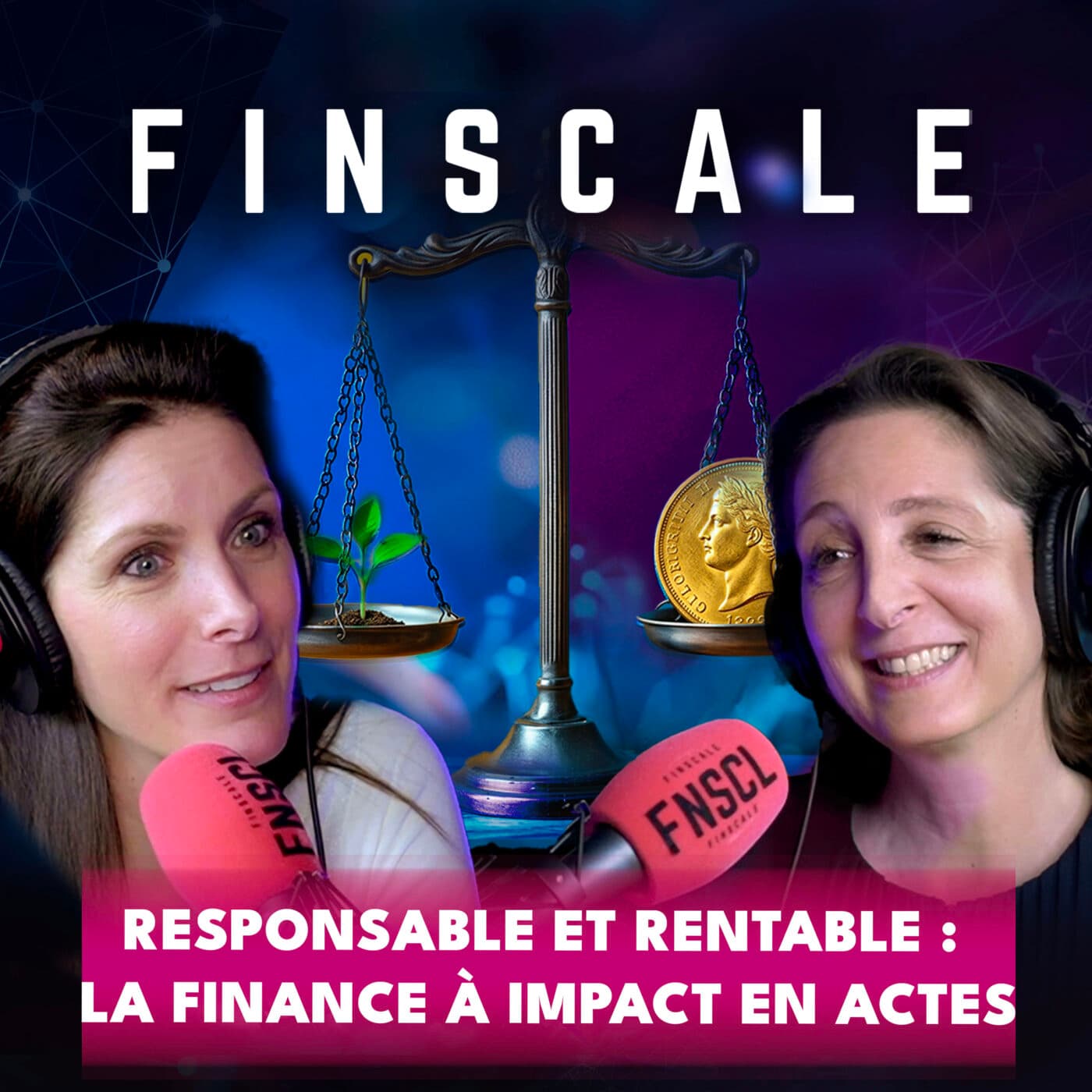 #336 - Fanny Picard (Alter Equity) - Responsable et rentable : la finance à impact en actes - Finscale cover