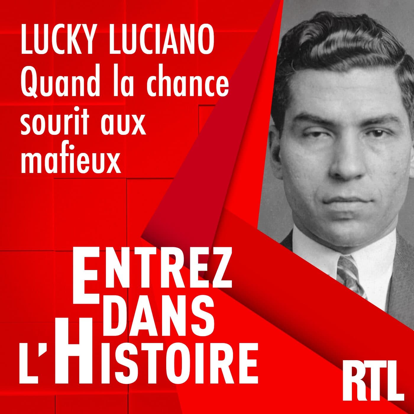Lucky Luciano : quand la chance sourit aux mafieux - Entrez dans l'Histoire cover
