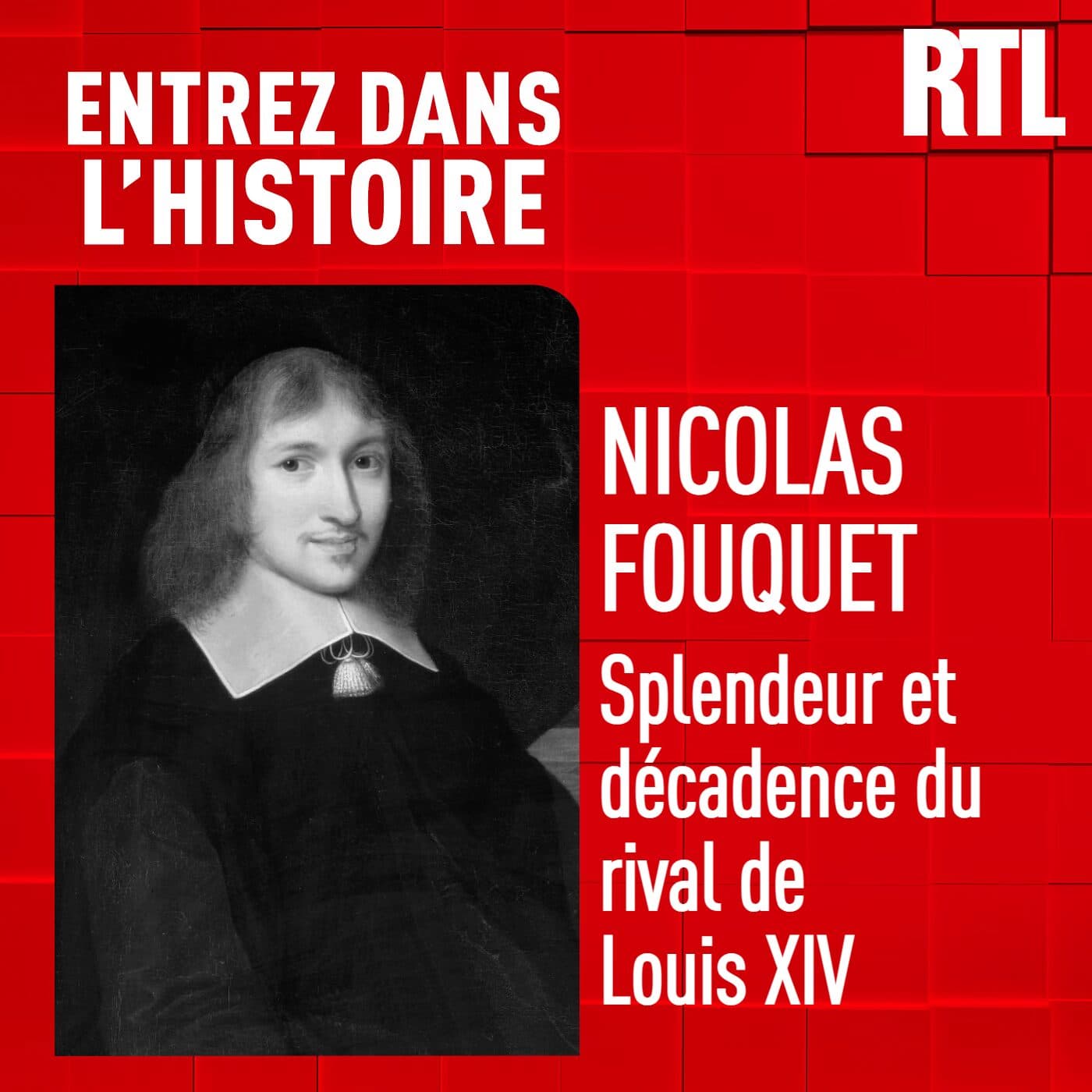 Nicolas Fouquet : splendeur et décadence du rival de Louis XIV - Entrez dans l'Histoire cover