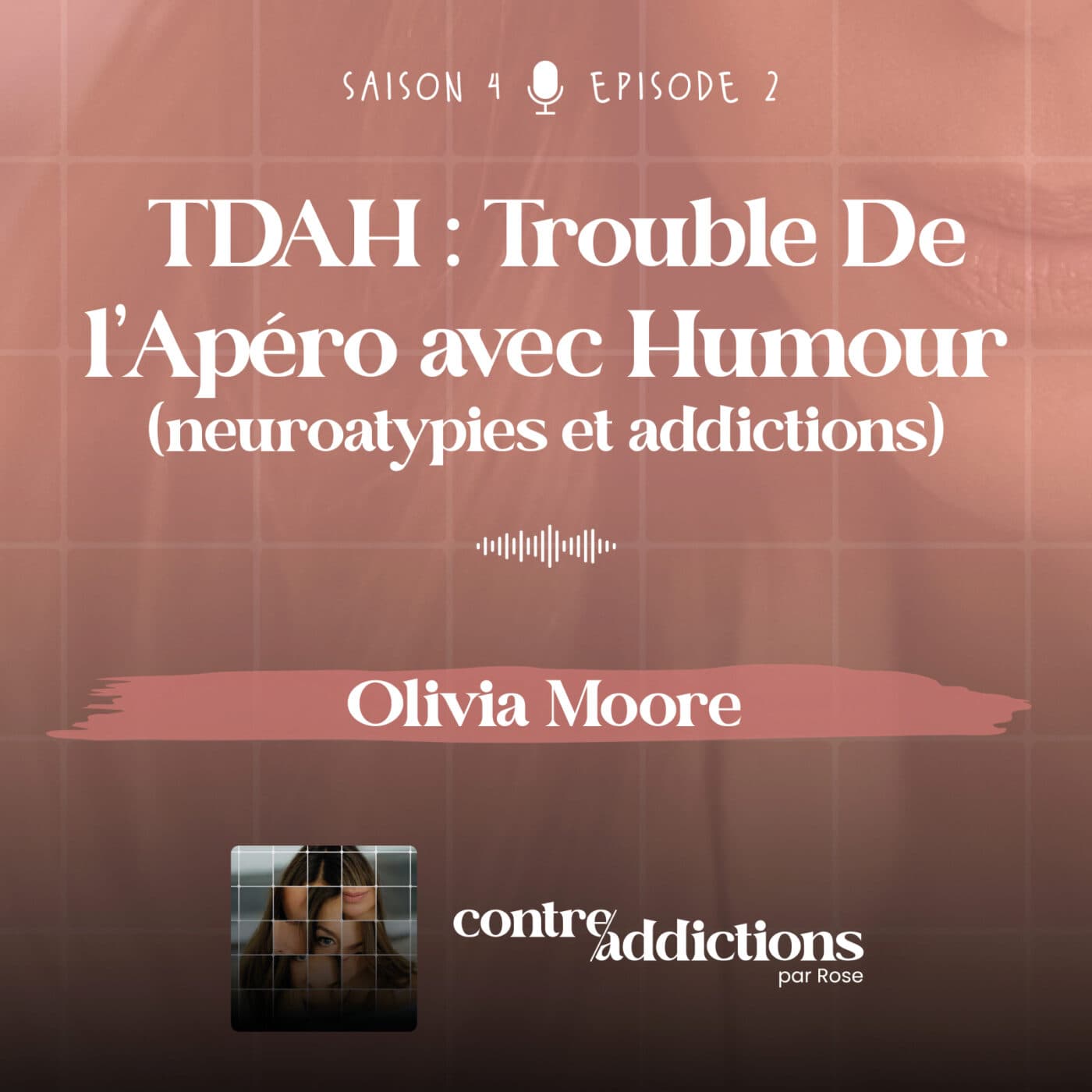 S4E2 -  [DRY JANUARY] - TDAH : Trouble De l’Apéro avec Humour - Olivia Moore - Contre-addictions par Rose cover