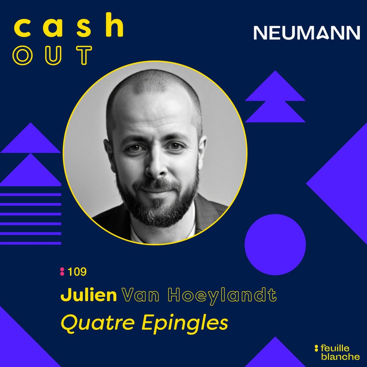 :109  Clash des cultures post cession avec un géant familial - Julien Van Hoeylandt - Quatre Epingles - Cash Out - M&A : Les coulisses de leur Exit cover
