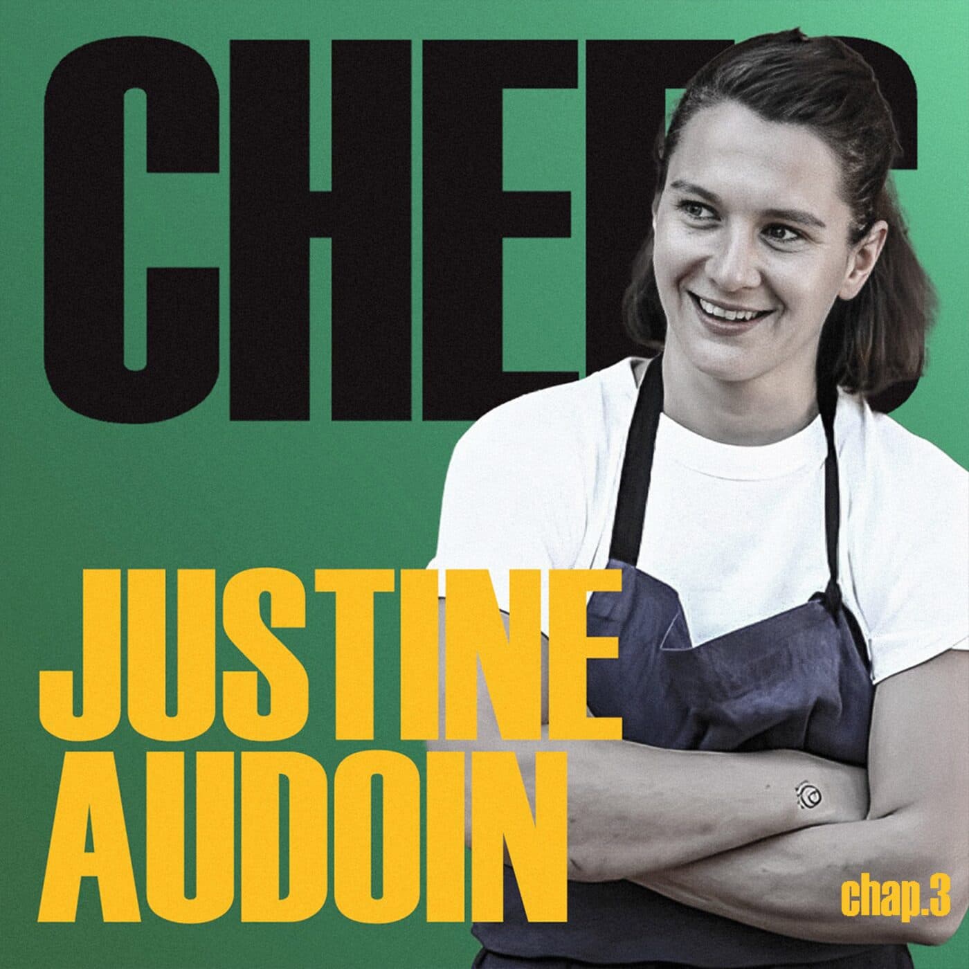 « LES ADDICTIONS EN CUISINE, ON EN PARLE PEU.  »  - JUSTINE AUDOIN - PARTIE 3 - CHEFS cover