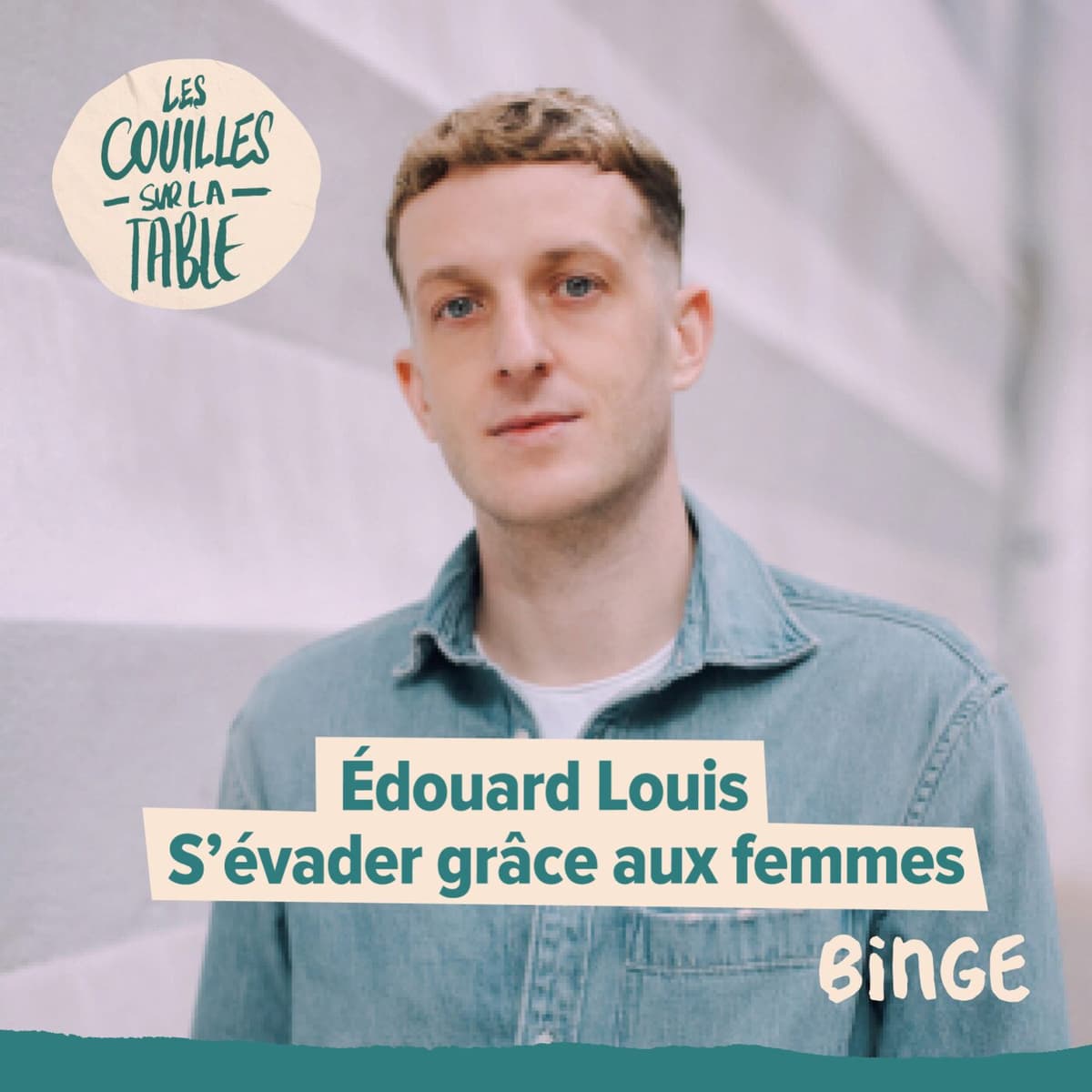 Édouard Louis - S’évader grâce aux femmes - Les Couilles sur la table cover