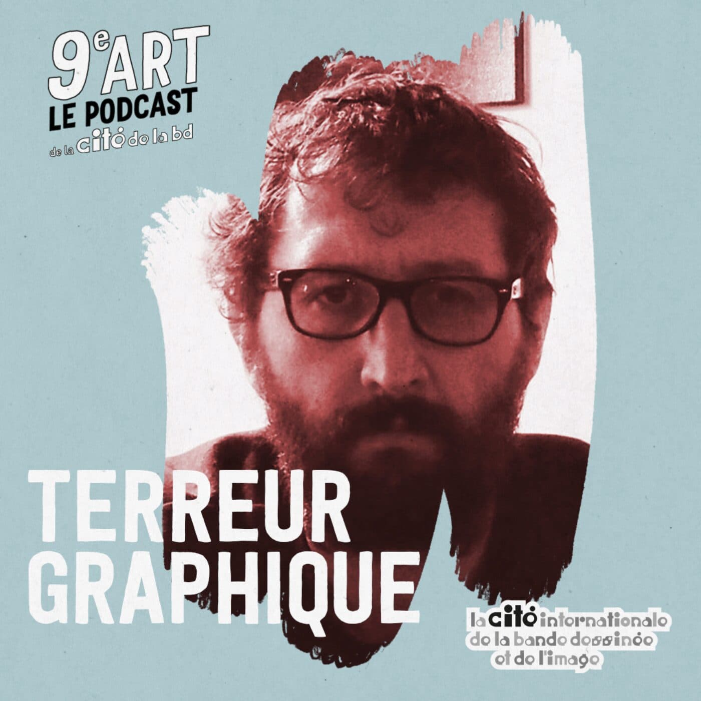Terreur Graphique - 9e art - le podcast de la Cité Internationale de la Bande Dessinée et de l'Image d'Angoulême cover