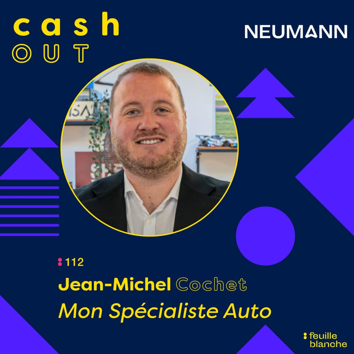 :112 Pas de bac, mais une LBO à plusieurs millions : la revanche d’un passionné - Jean-Michel Cochet - Cash Out - M&A : Les coulisses de leur Exit cover