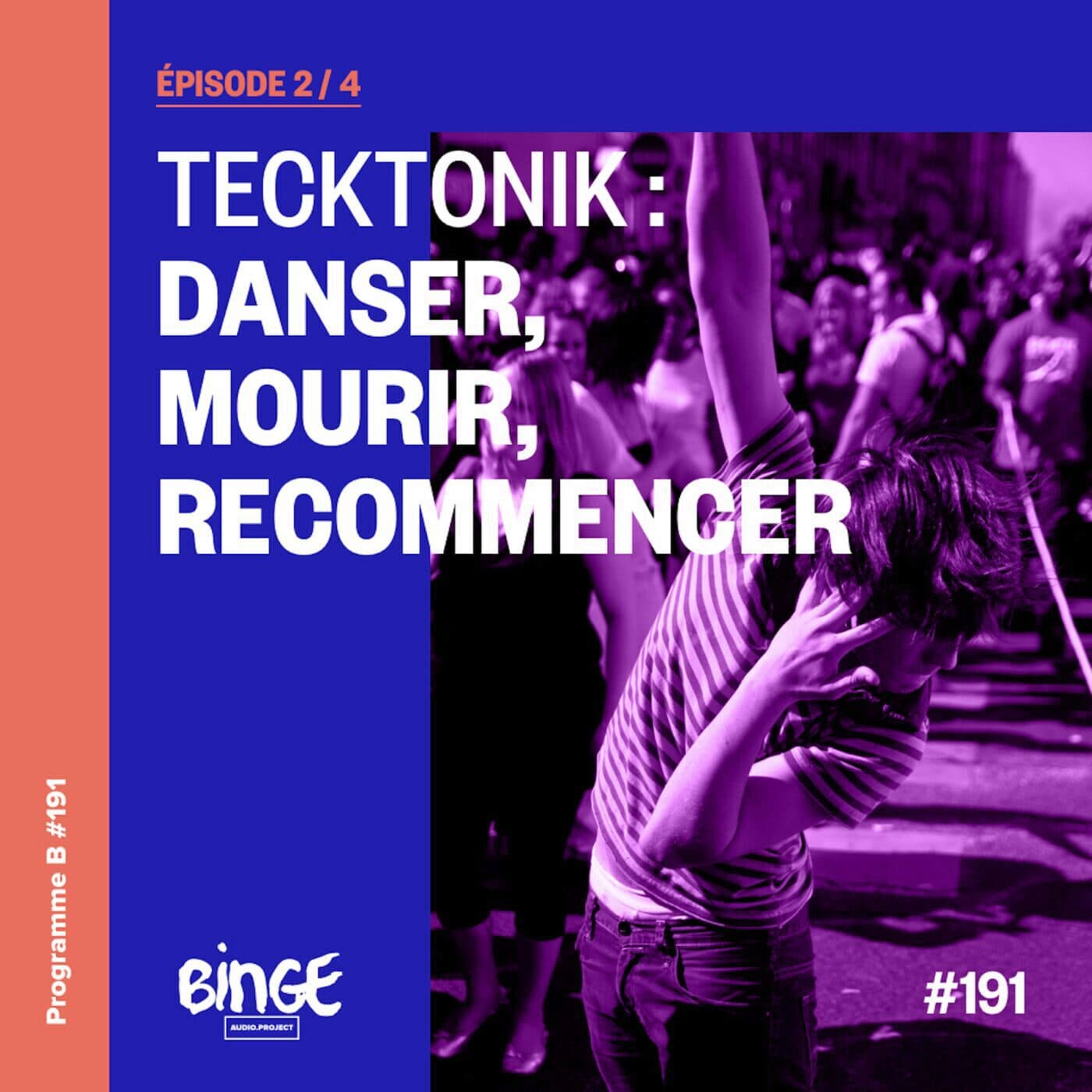 Tecktonik : danser, mourir, recommencer | 2/3 - Programme B cover