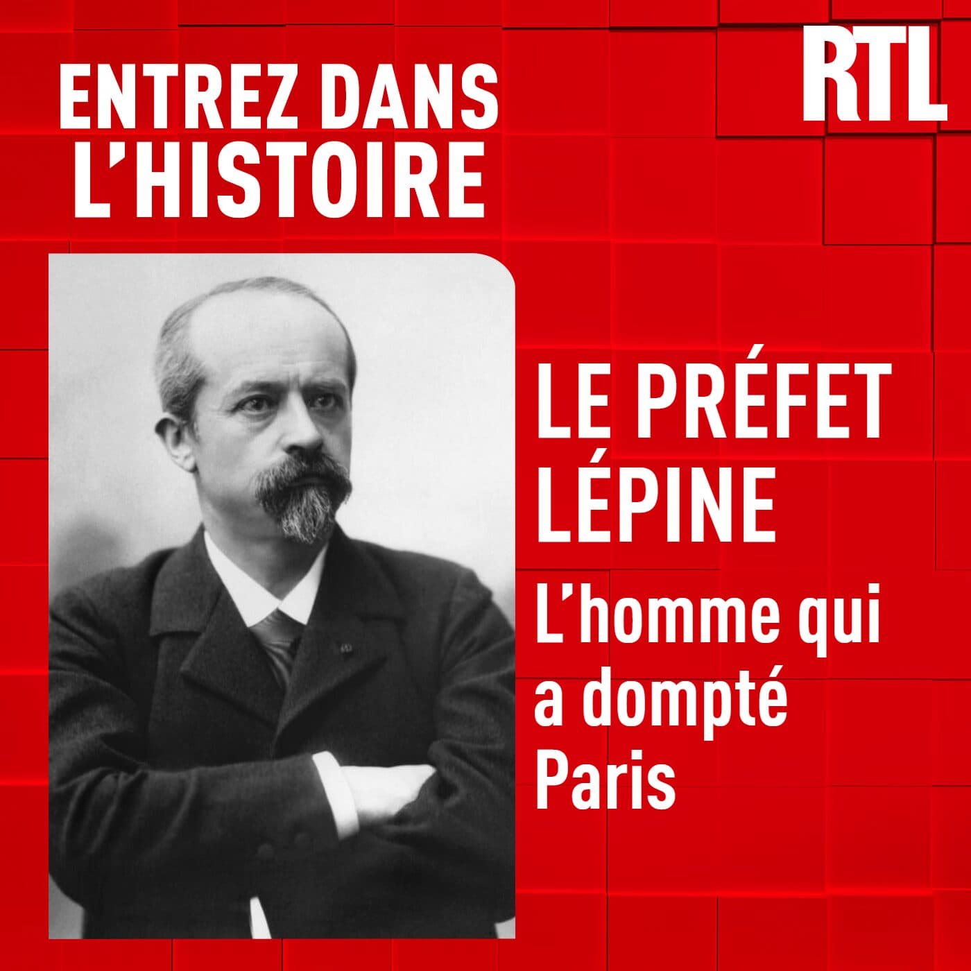 Le préfet Lépine : l'homme qui a dompté Paris — Entrez dans l'Histoire cover