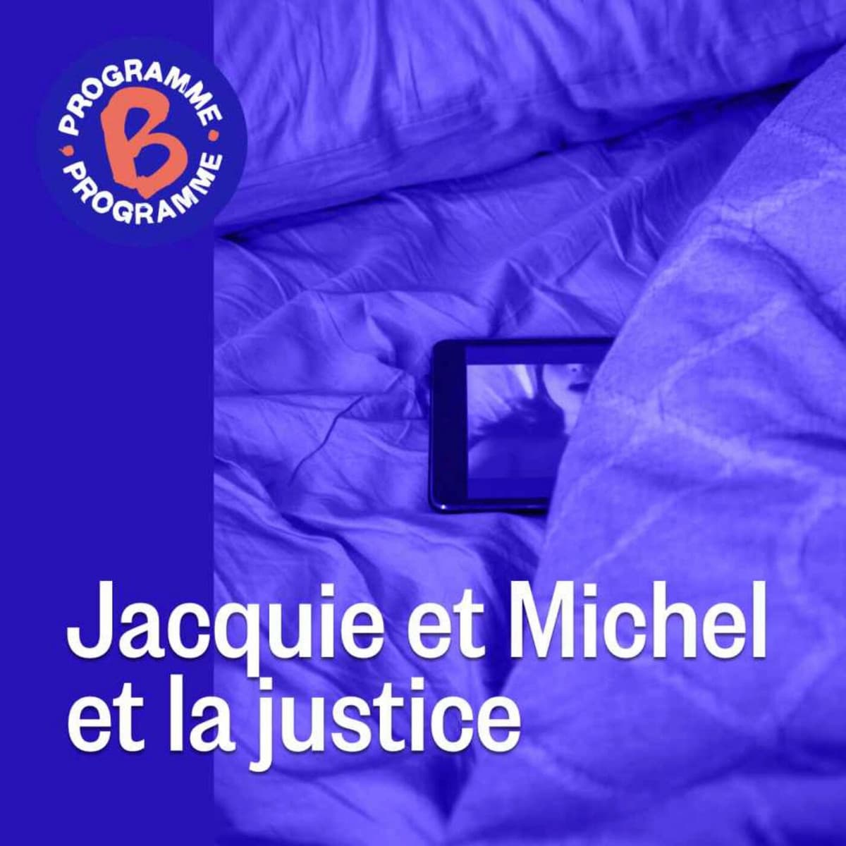 Jacquie et Michel et la justice - Programme B cover