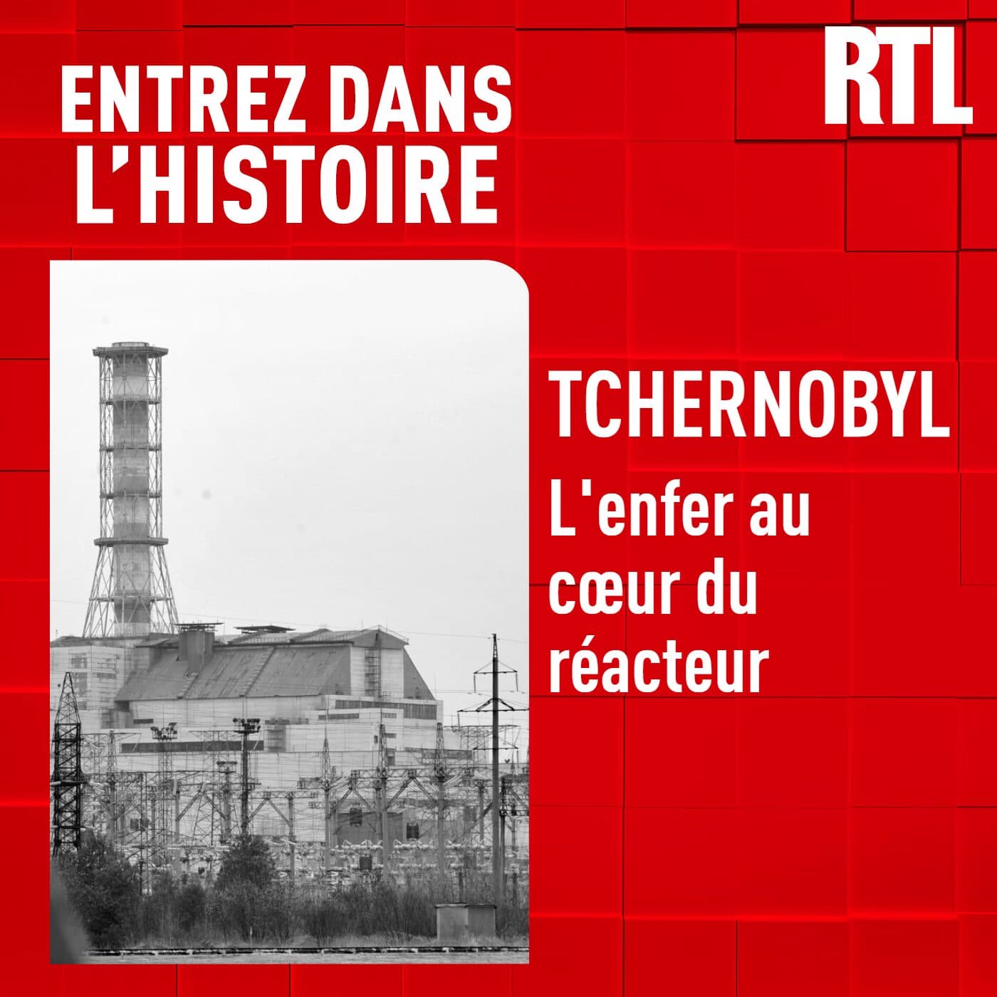 Tchernobyl : l'enfer au cœur du réacteur - Entrez dans l'Histoire cover
