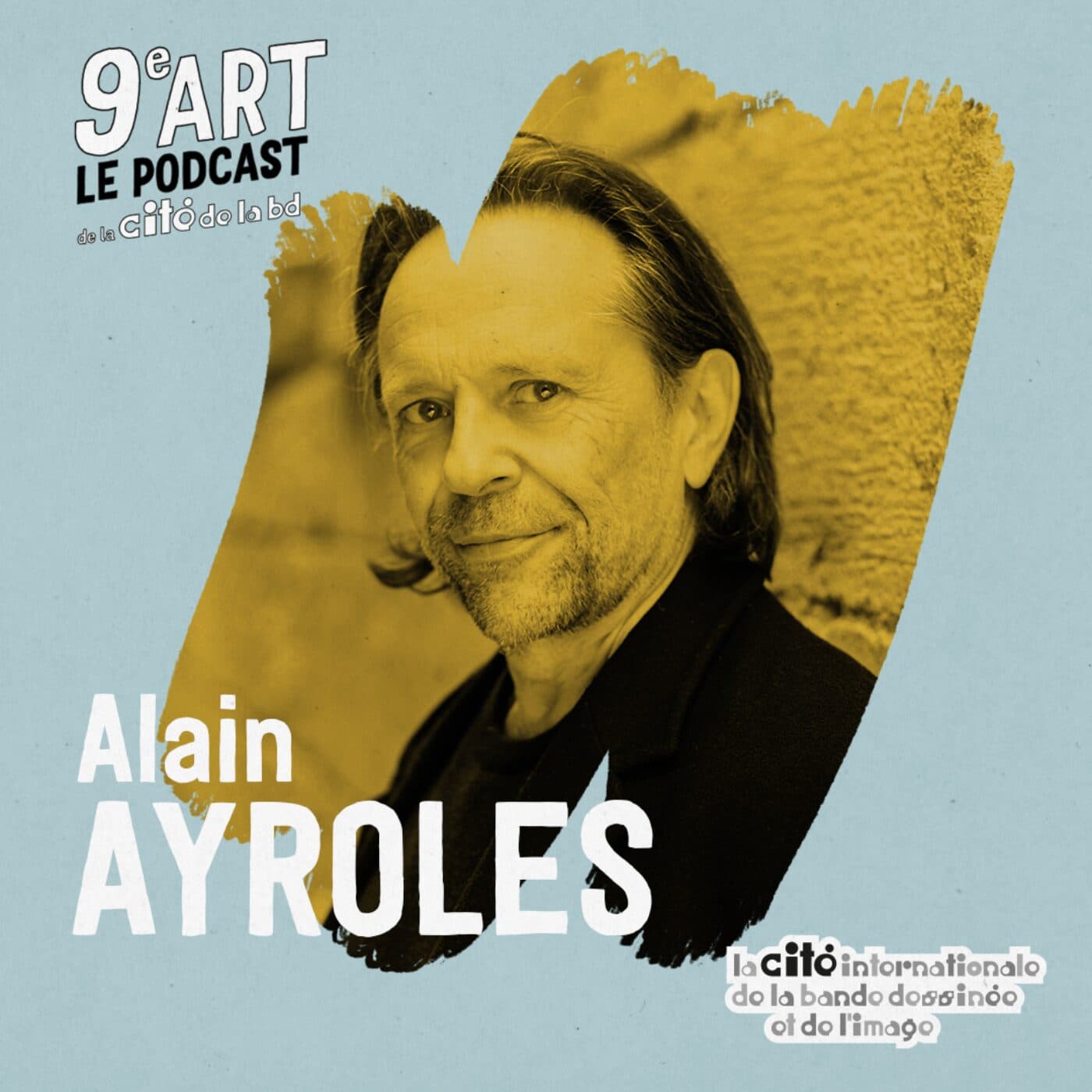 Alain Ayroles — 9e art - le podcast de la Cité Internationale de la Bande Dessinée et de l'Image d'Angoulême cover