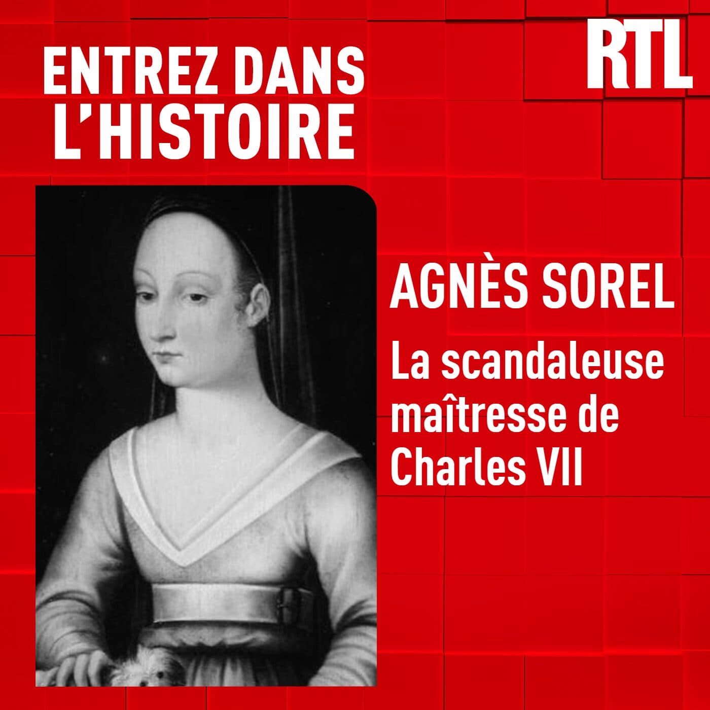 Agnès Sorel : la scandaleuse maîtresse de Charles VII - Entrez dans l'Histoire cover