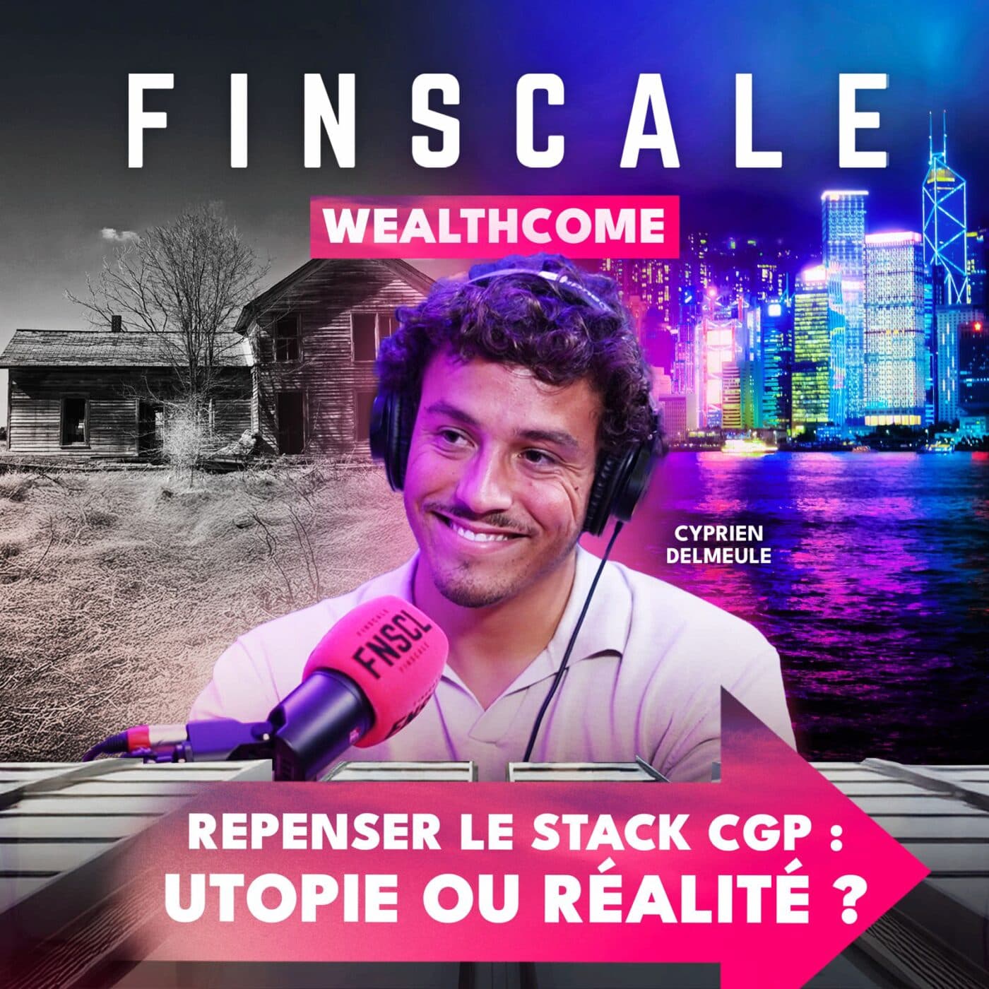 #305 - Cyprien Delmeule (Wealthcome) - Repenser le stack CGP : utopie ou réalité ? - Finscale cover