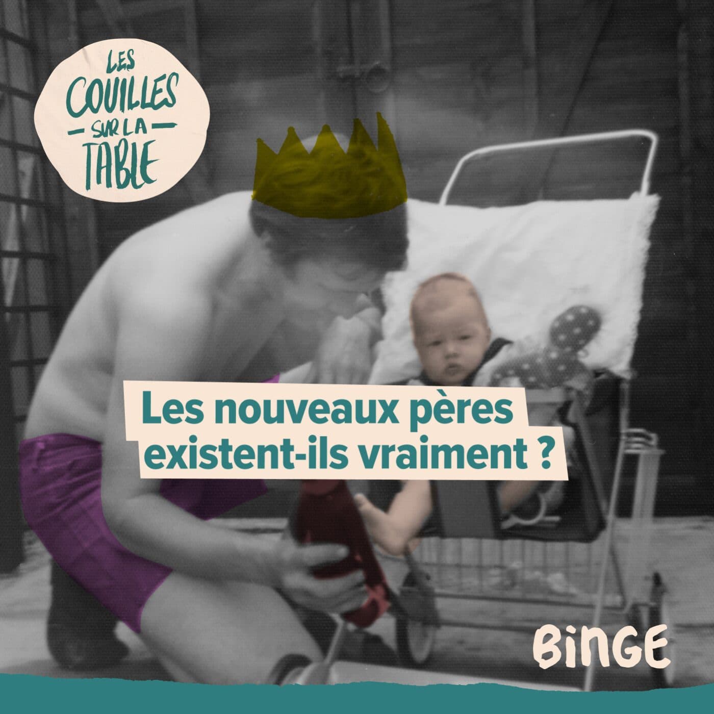 Les nouveaux pères existent-ils vraiment ? - Les Couilles sur la table cover