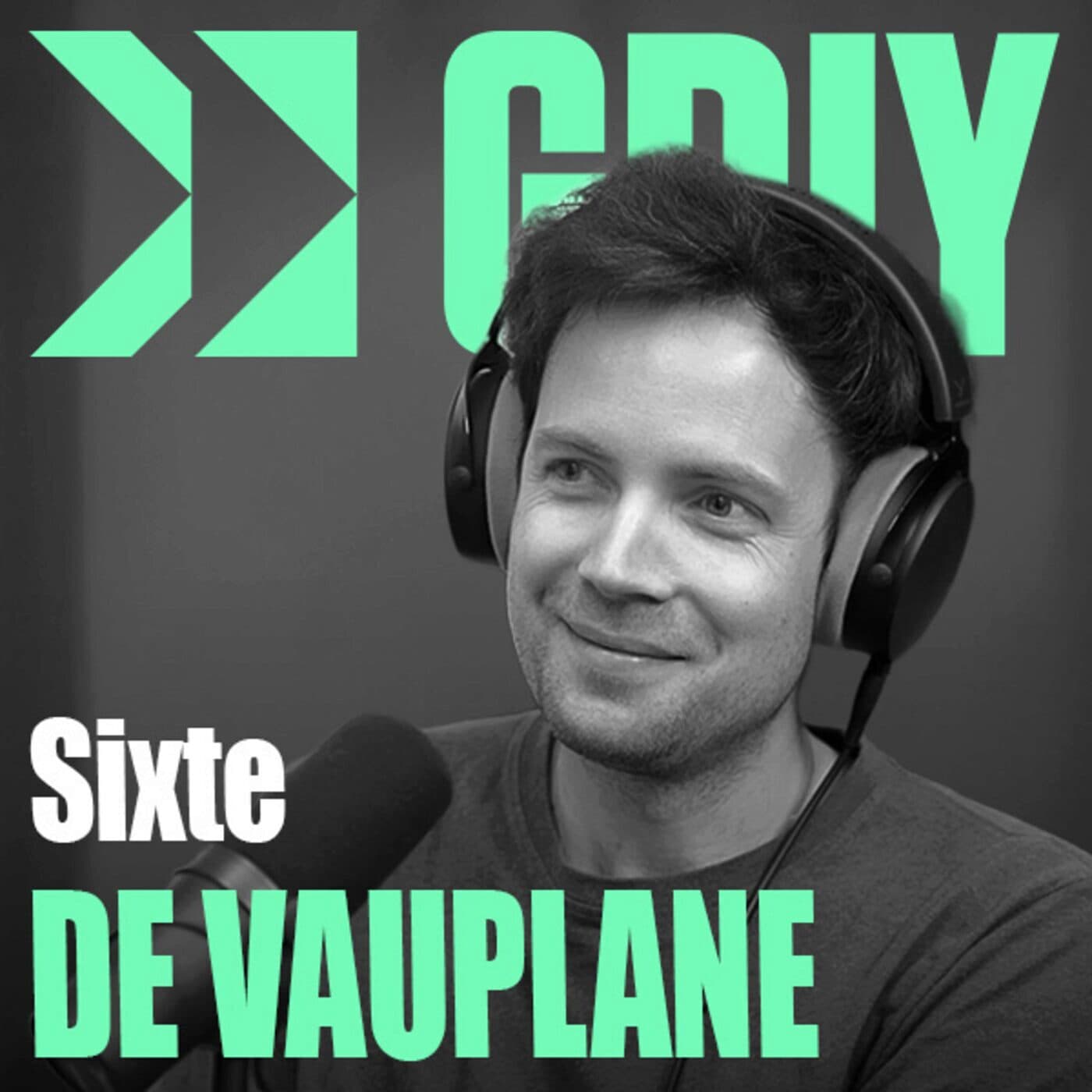 #534 - Sixte de Vauplane - Animaj - Le studio d'animation qui fait trembler Hollywood - Génération Do It Yourself cover