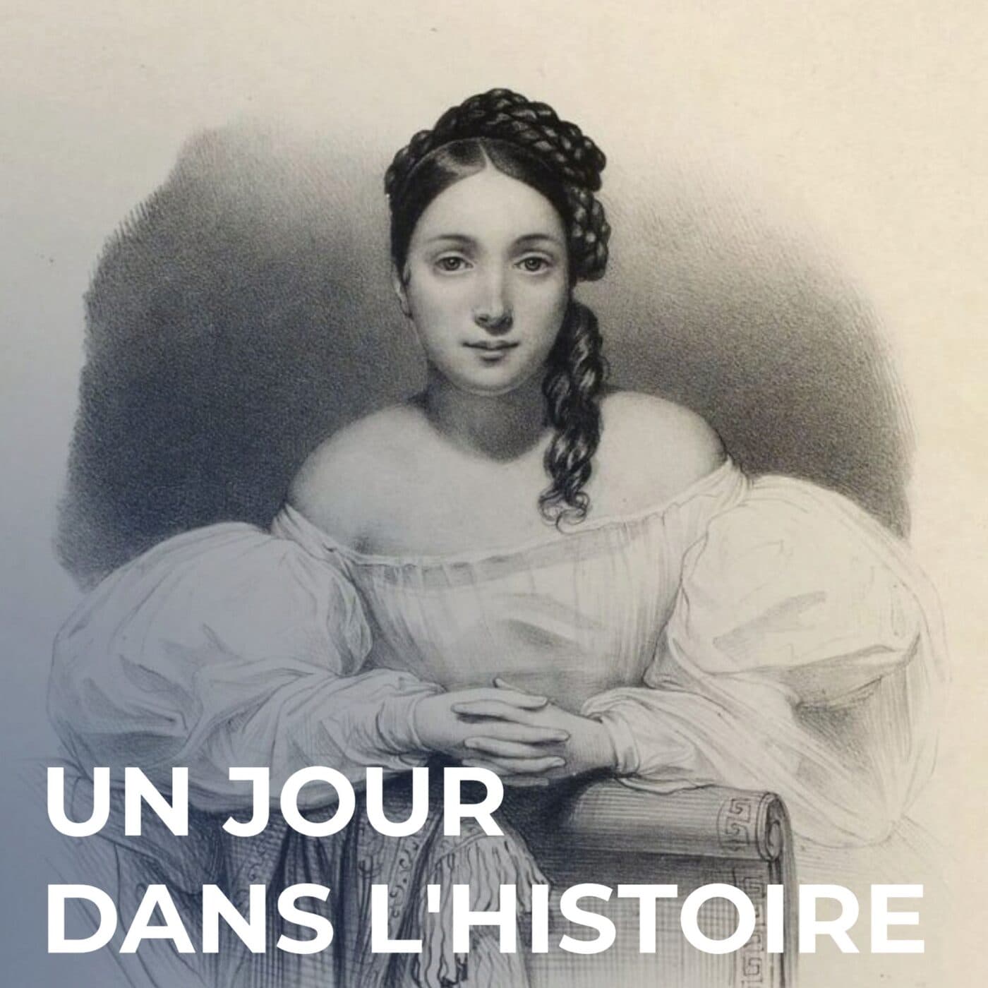 Juliette Drouet : une vie auprès de Victor Hugo - Un Jour dans l'Histoire cover