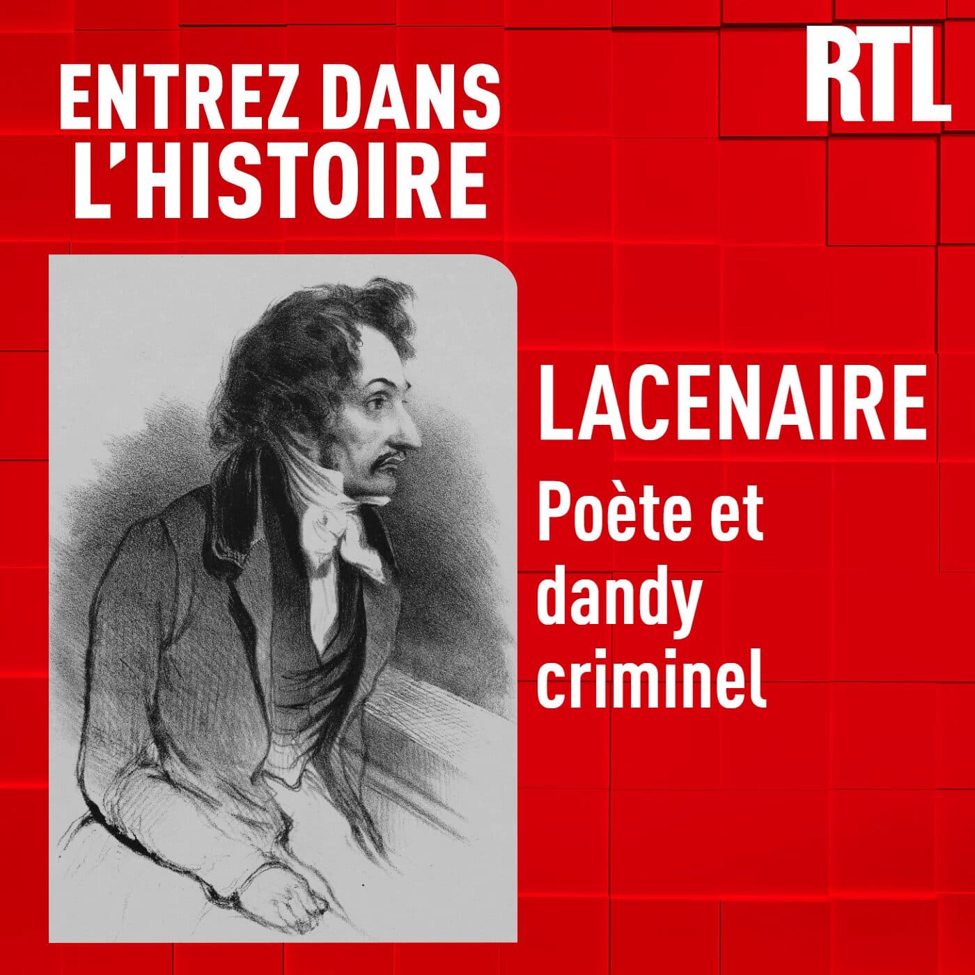 Lacenaire : poète et dandy criminel - Entrez dans l'Histoire cover