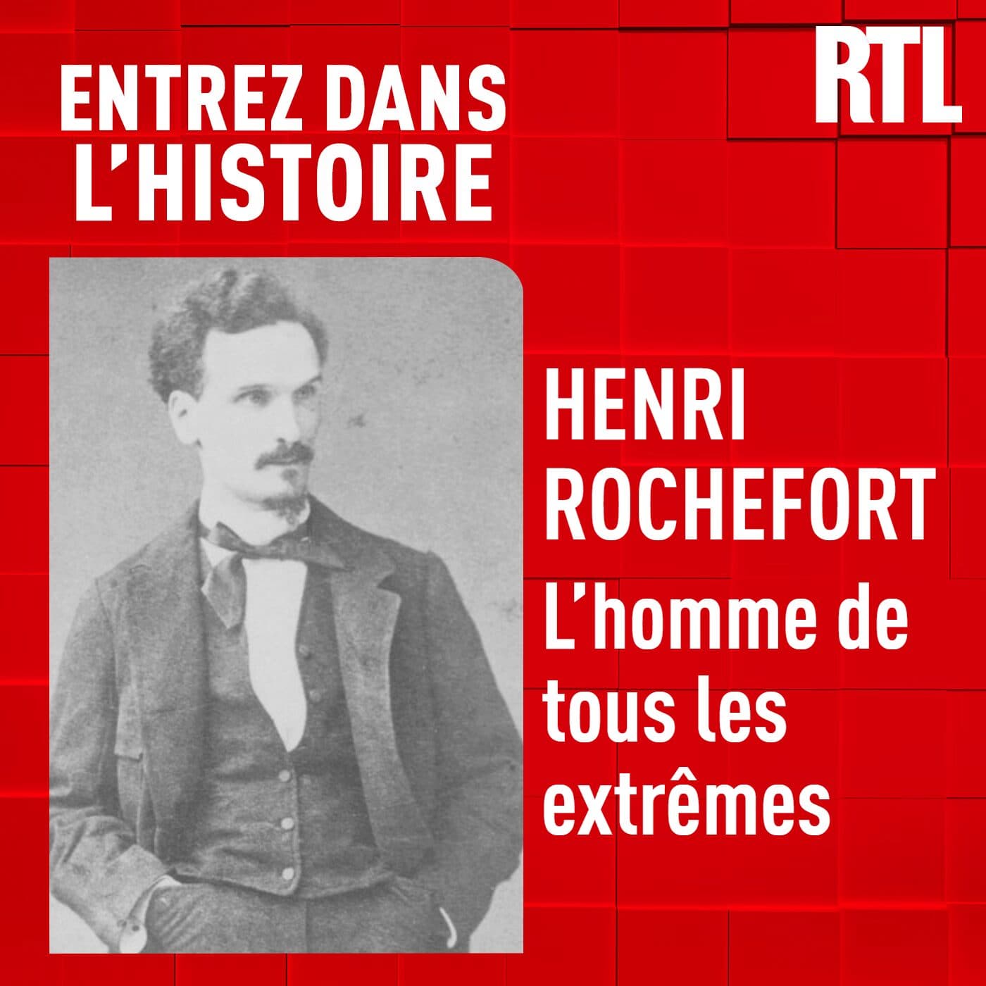Henri Rochefort : l'homme de tous les extrêmes - Entrez dans l'Histoire cover