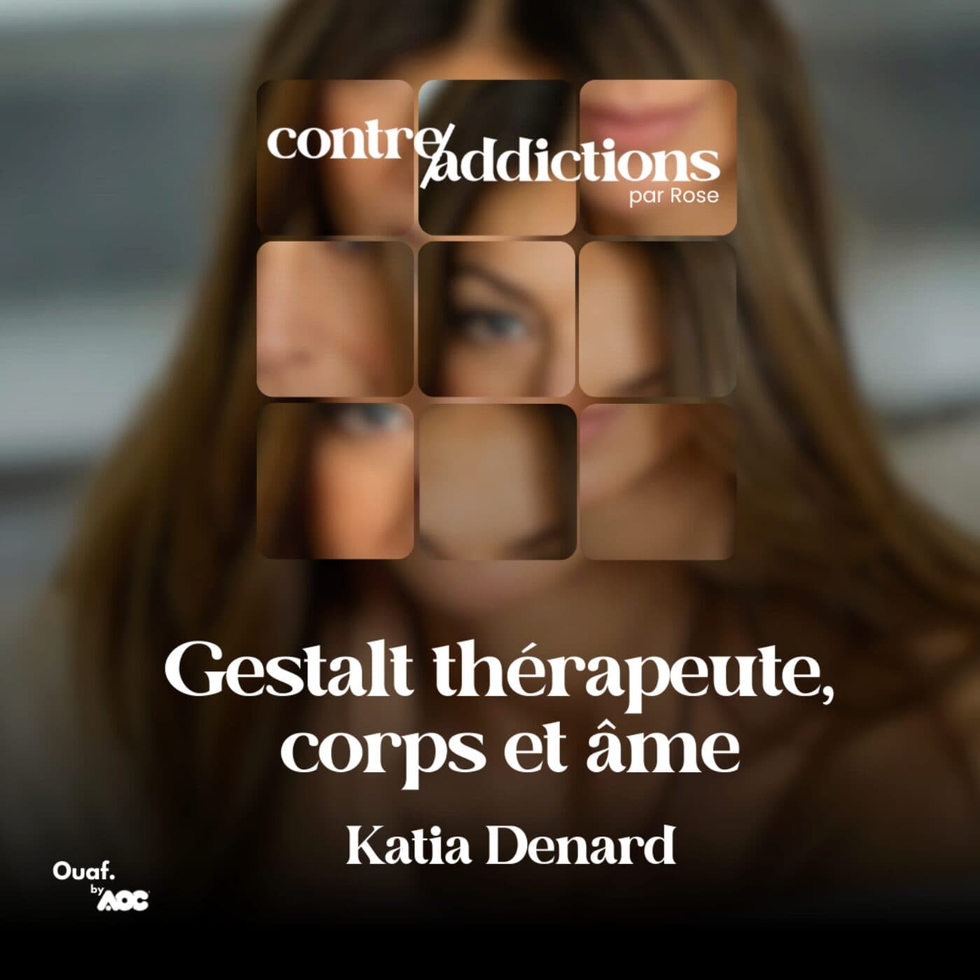 S3E4 - Gestalt thérapeute, corps et âme - Katia Denard - Contre-addictions par Rose cover