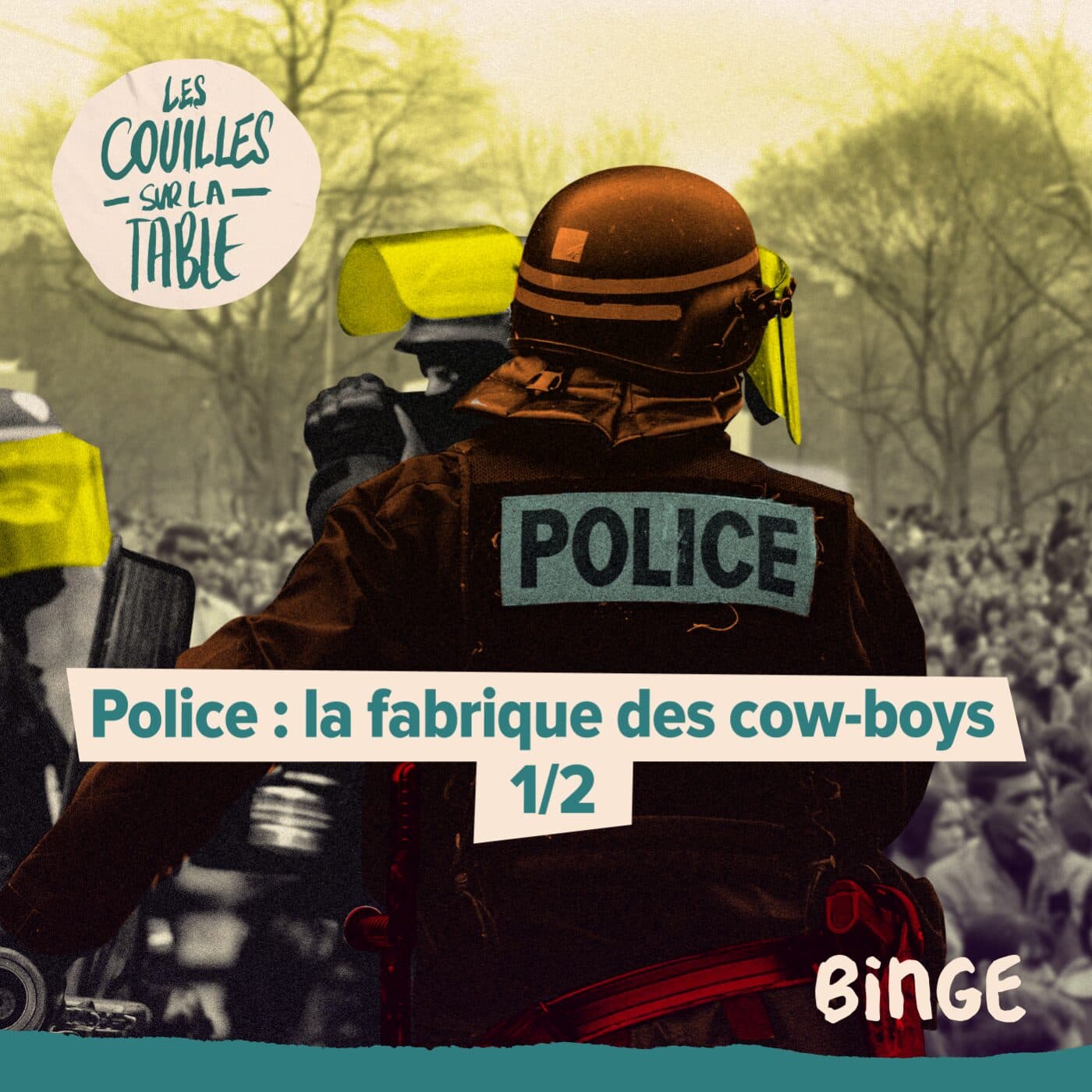 Police : la fabrique des cow-boys (1/2) - Les Couilles sur la table cover