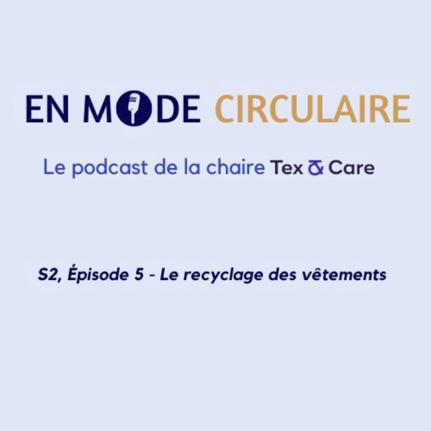 [EN MODE CIRCULAIRE] S2, Épisode 5 - Le recyclage des vêtements  - Nouveau Modèle cover