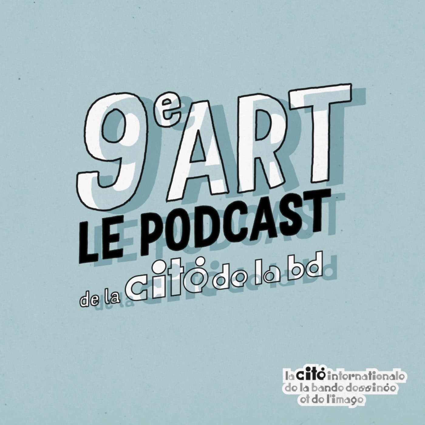 9e art - le podcast de la Cité Internationale de la Bande Dessinée et de l'Image d'Angoulême cover