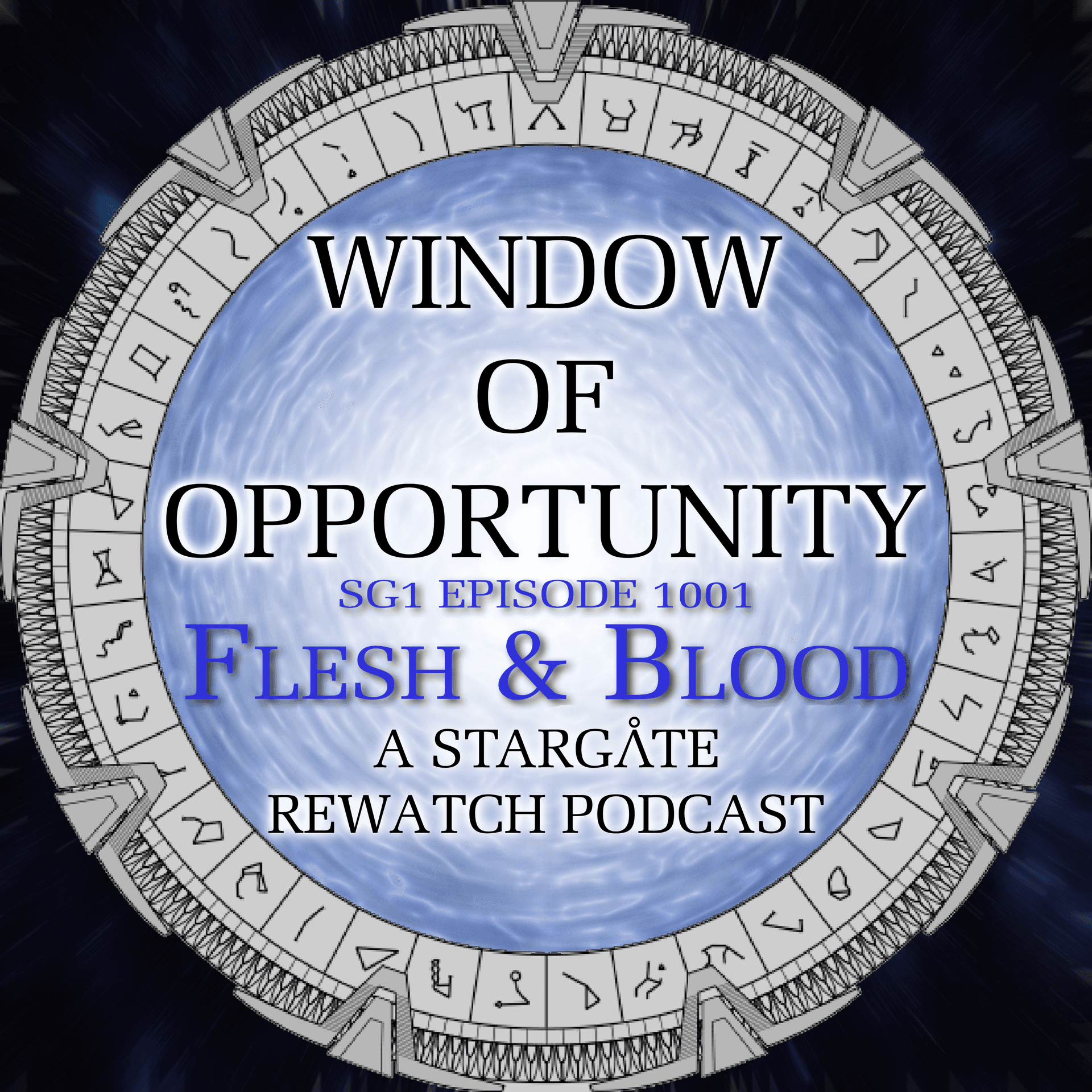Stargate SG1 - Flesh and Blood - Window of Opportunity - A Stargate Rewatch Podcast cover
