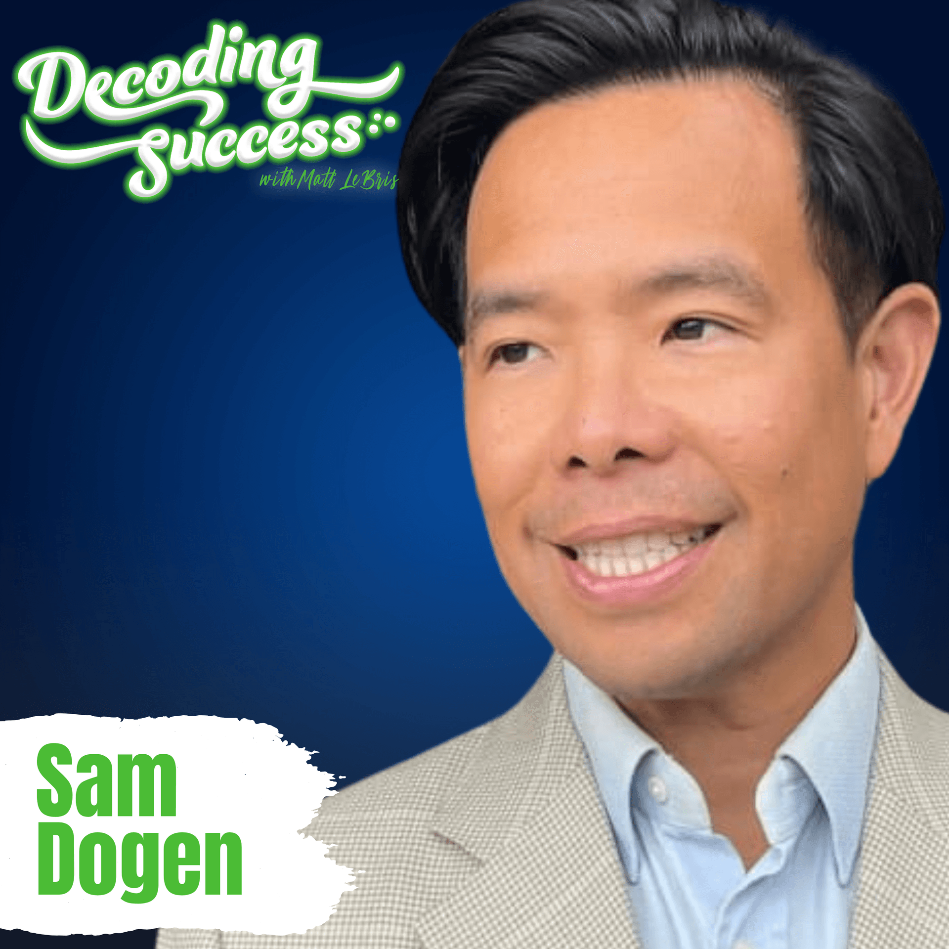 350. Sam Dogen: Pain Is Progress: Why Financial Discomfort Can Free You - Decoding Success with Matt LeBris cover