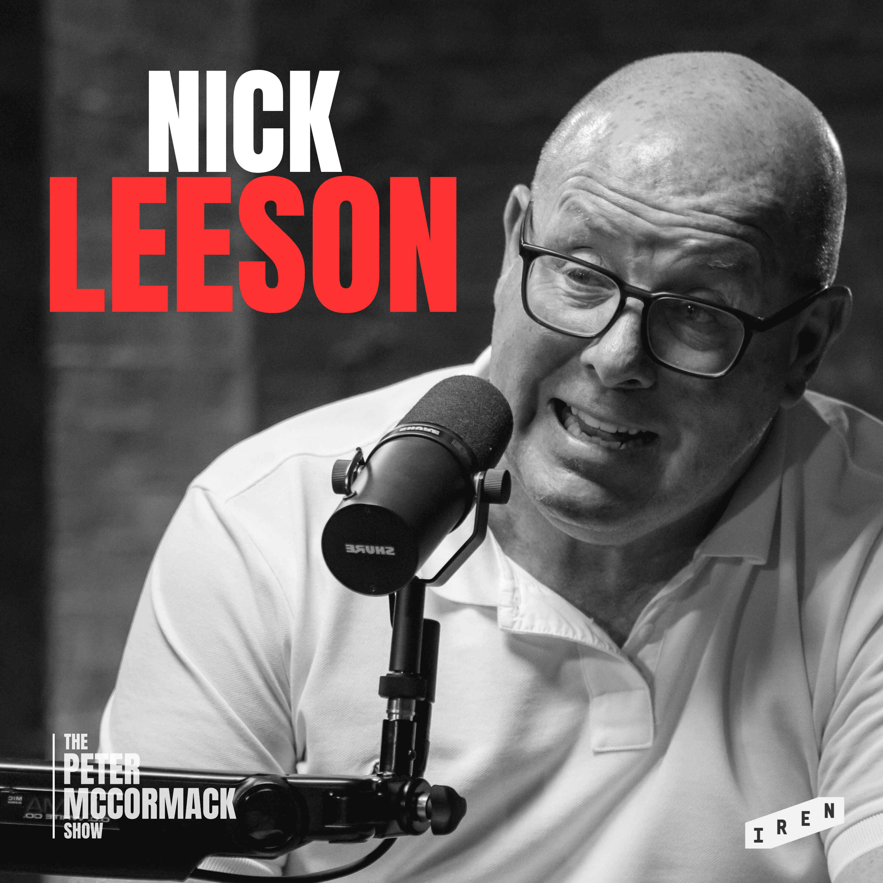 #117 - Nick Leeson - I Lost £862 Million and Collapsed a Bank - The Peter McCormack Show cover