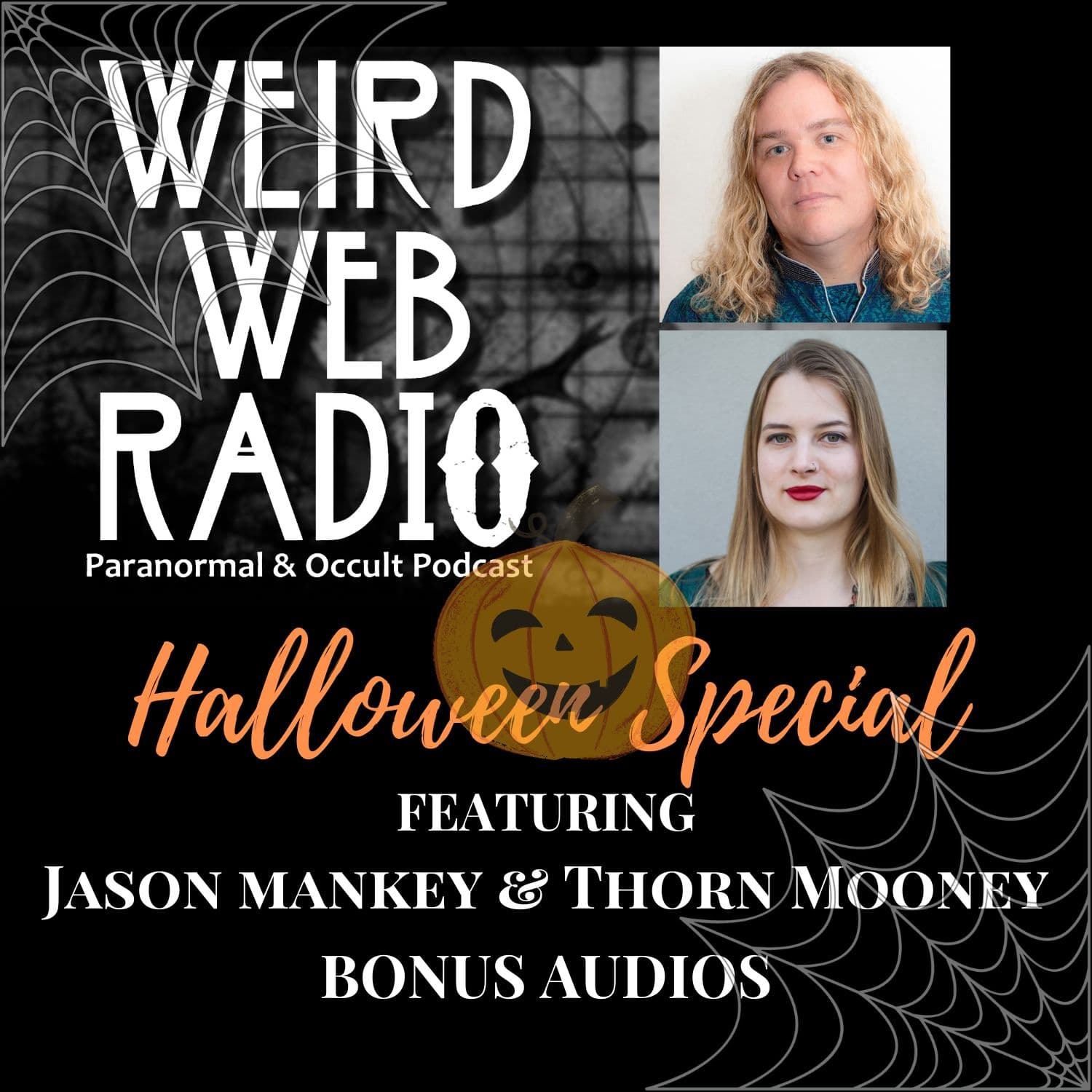 Episode 103 - Halloween Special 2024 Jason Mankey & Thorn Mooney BONUS AUDIOS - Weird Web Radio cover