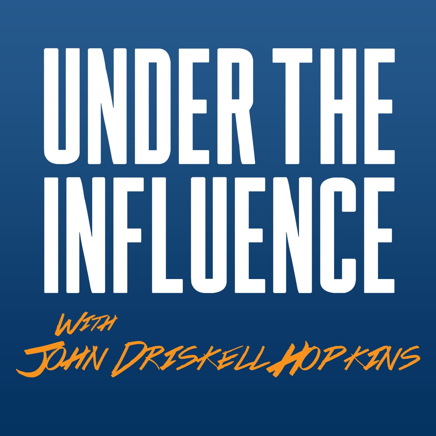 Under the Influence , with guest, Levi Lowrey - Under the Influence with John Driskell Hopkins cover