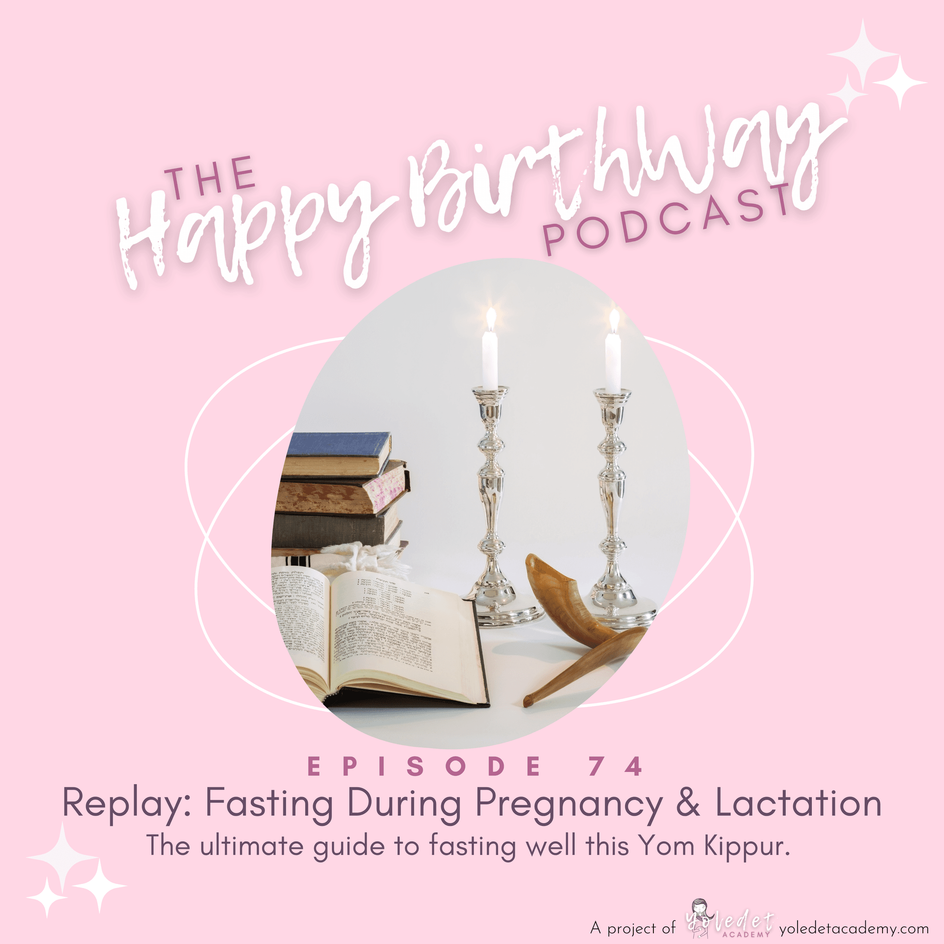 74. Fasting While Pregnant and Lactating — The Happy Birthway Podcast cover