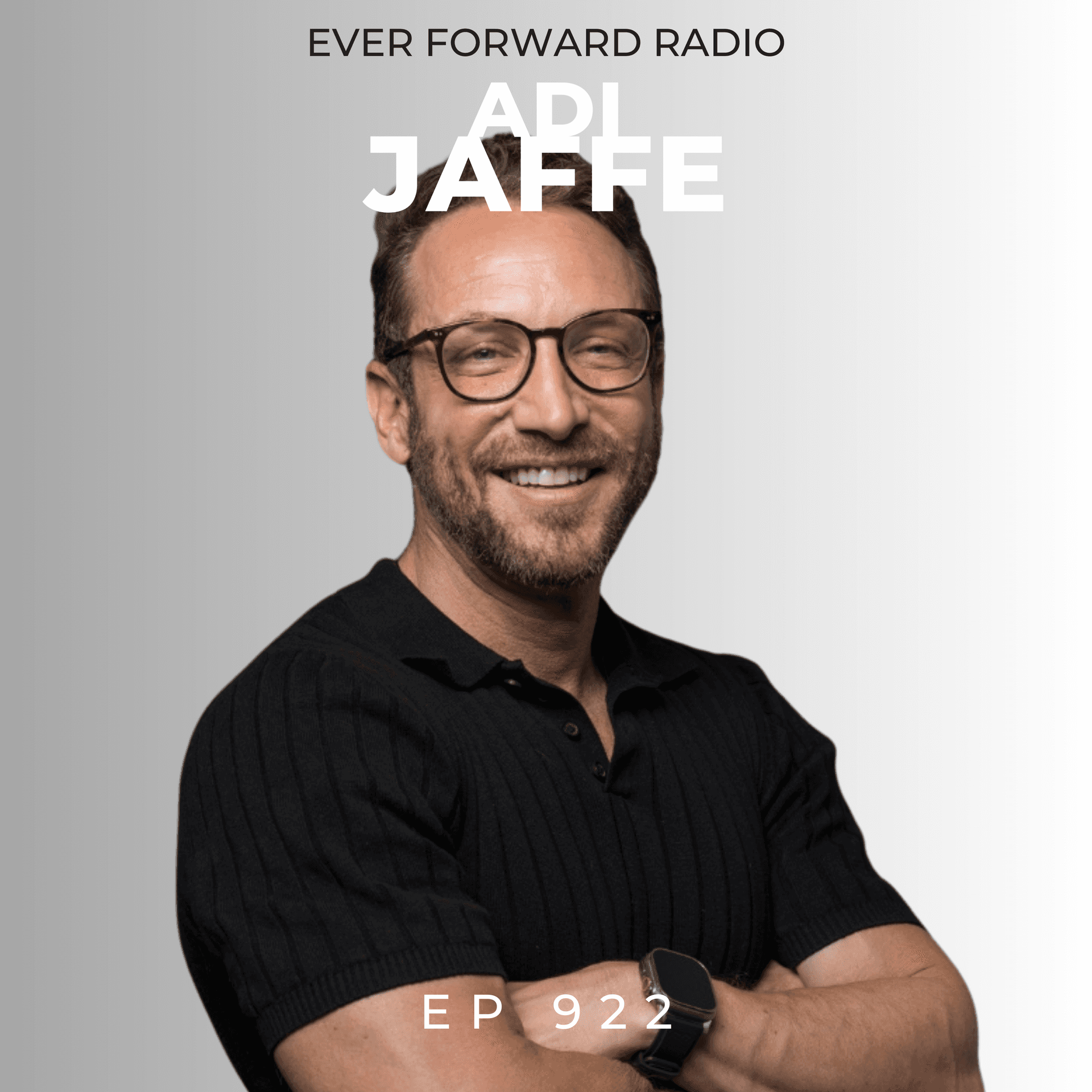 EFR 922: The Real Reason You Can't Break Bad Habits (It's Not Willpower)! Psychologist Explains the Science of Identity with Dr. Adi Jaffe — Ever Forward Radio with Chase Chewning cover