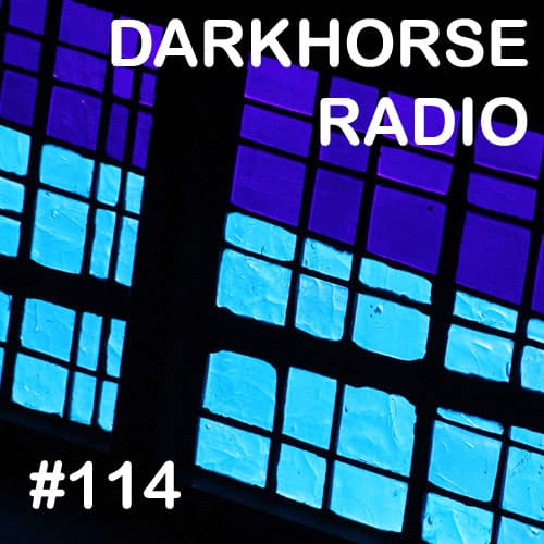 Darkhorse Radio - show 114 (28 Oct 2013) - Darkhorse Radio cover