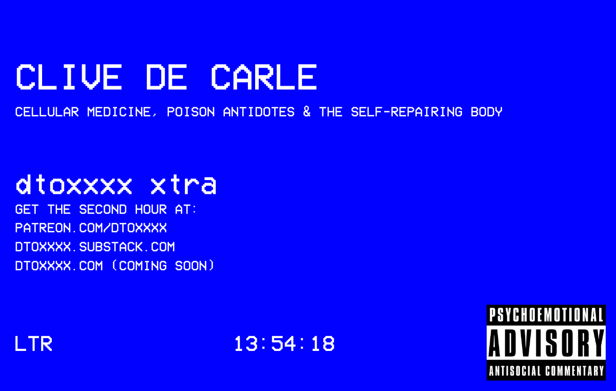 dtoxxxx 7: Clive de Carle || Cellular Medicine, Poison Antidotes & The Self-Repairing Body - Liber Ohio cover