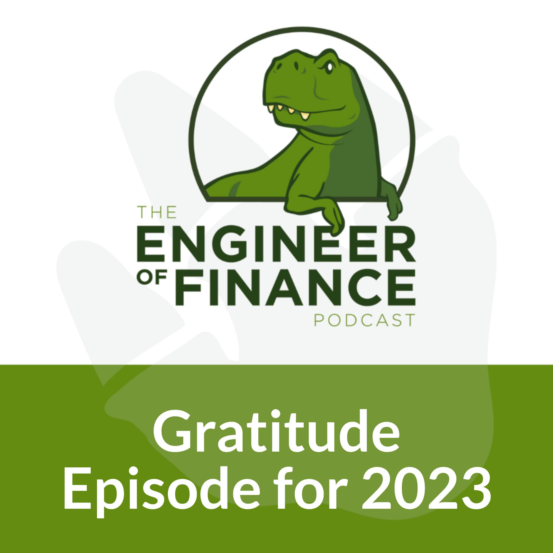 Gratitude Episode for 2023 - Episode 302 - Engineer of Finance cover